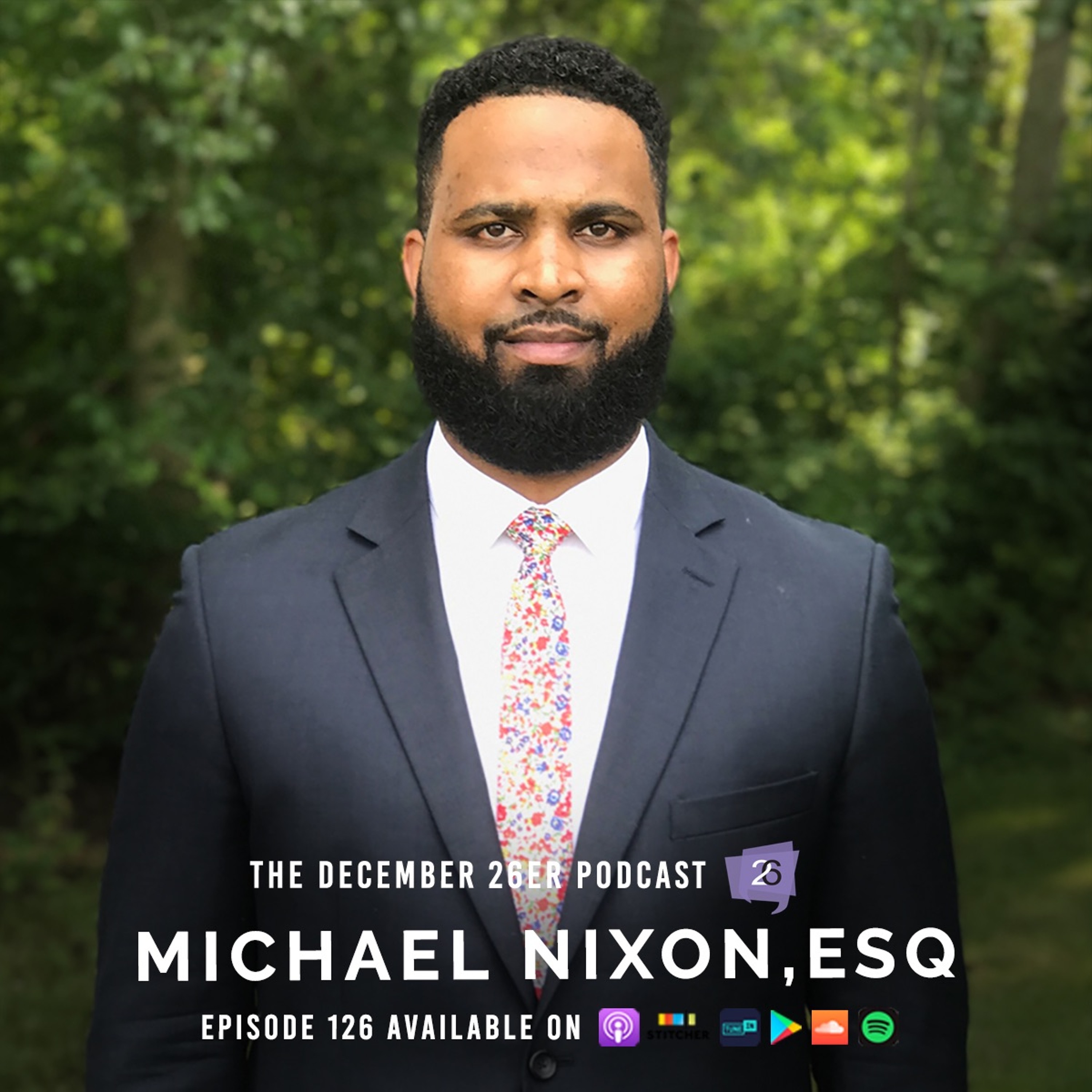 Episode 126: Interview with Michael Nixon, Esq.