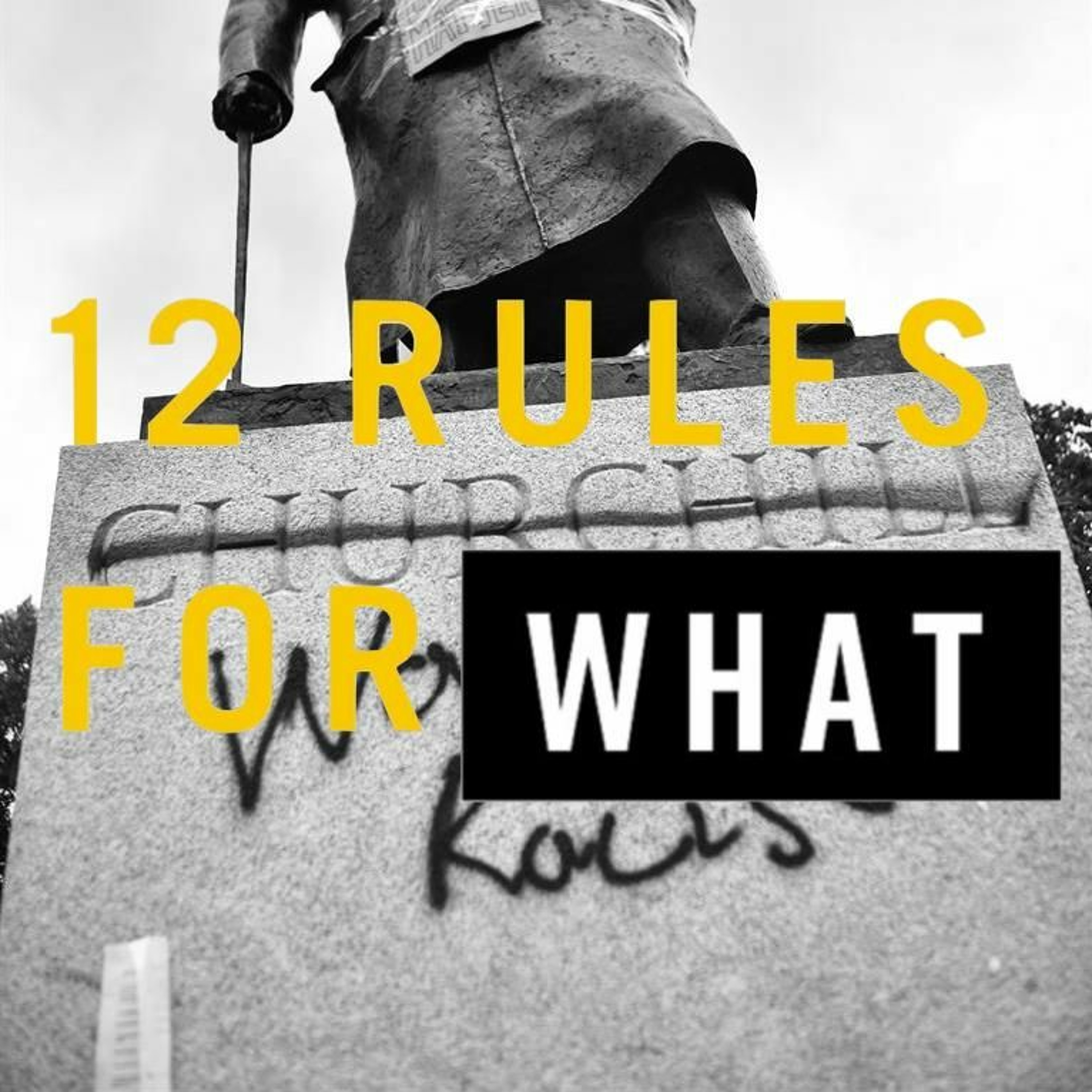 12 Rules For WHAT