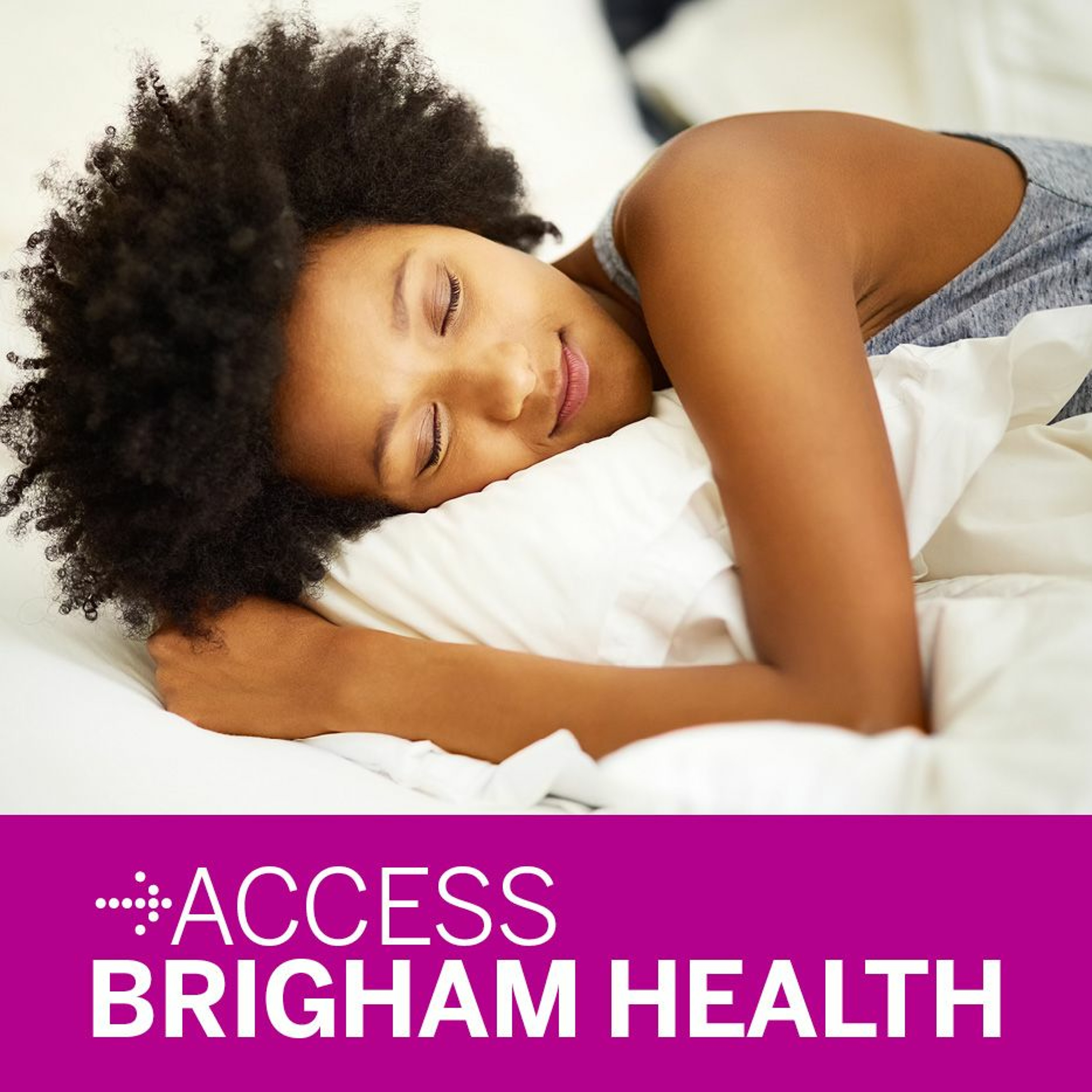 Access Brigham Health: The Healing Power of Sleep
