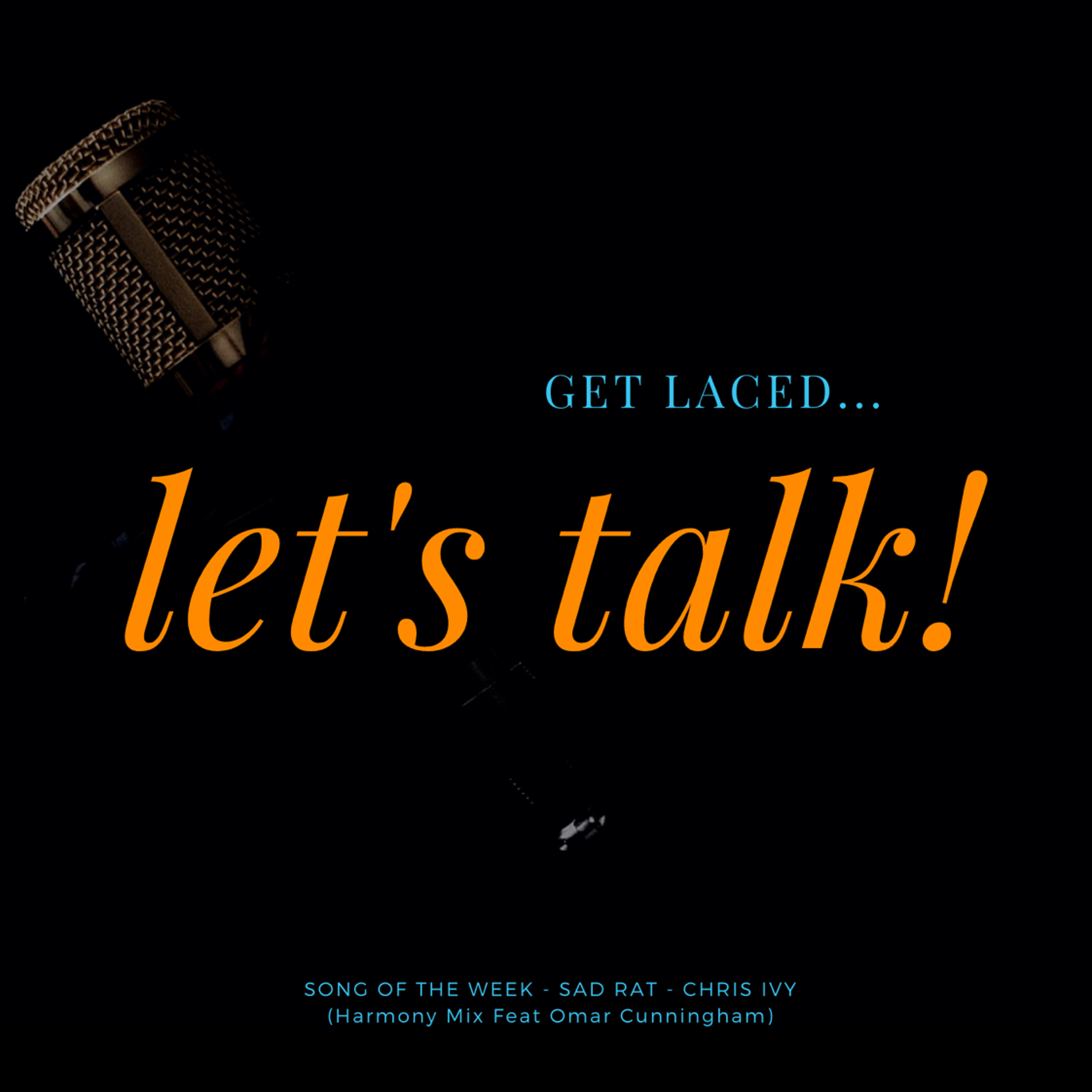 GET LACED... LET\'S TALK! Podcast