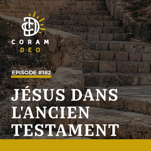 #182 - Jésus dans l'Ancien Testament