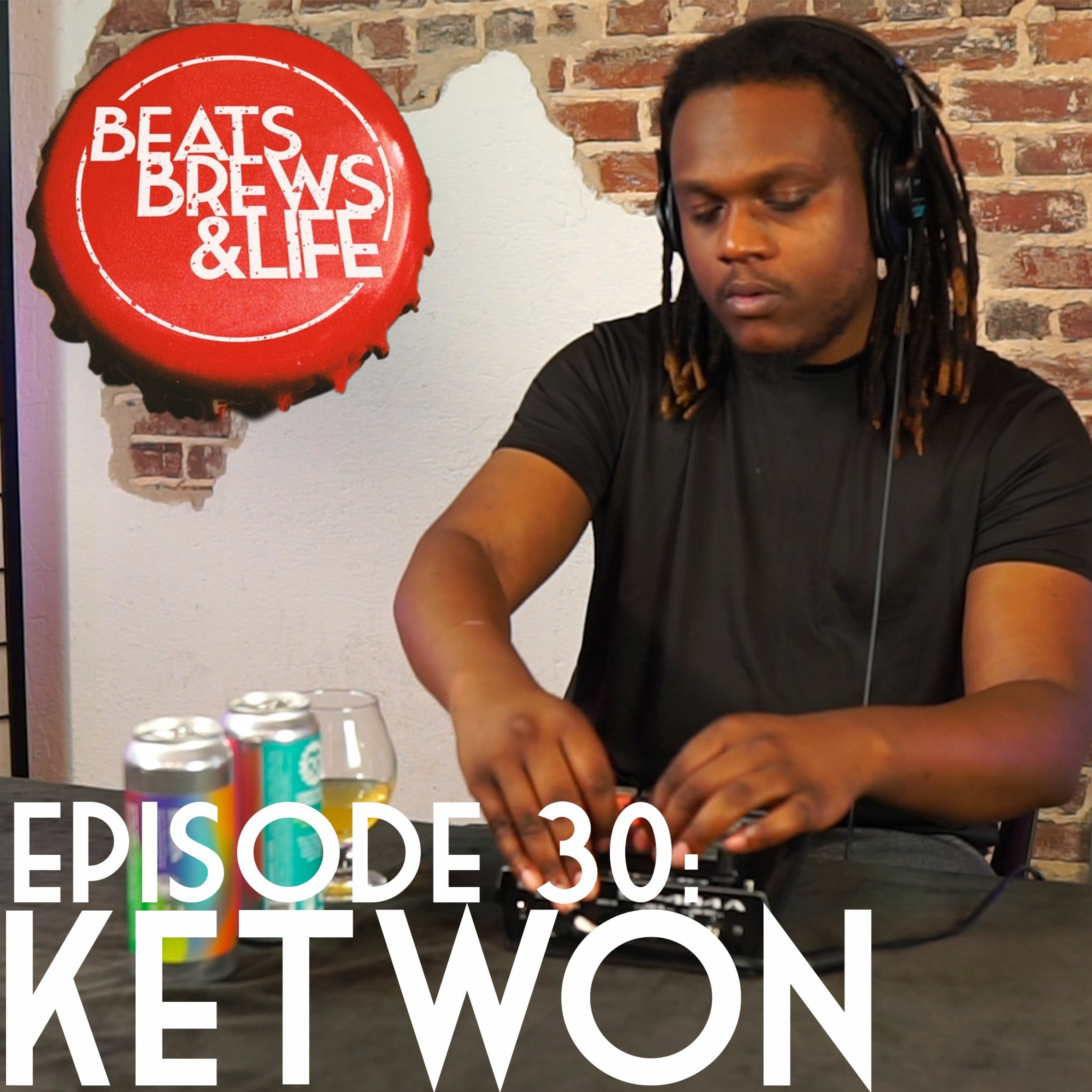 Episode 30: KeTwon