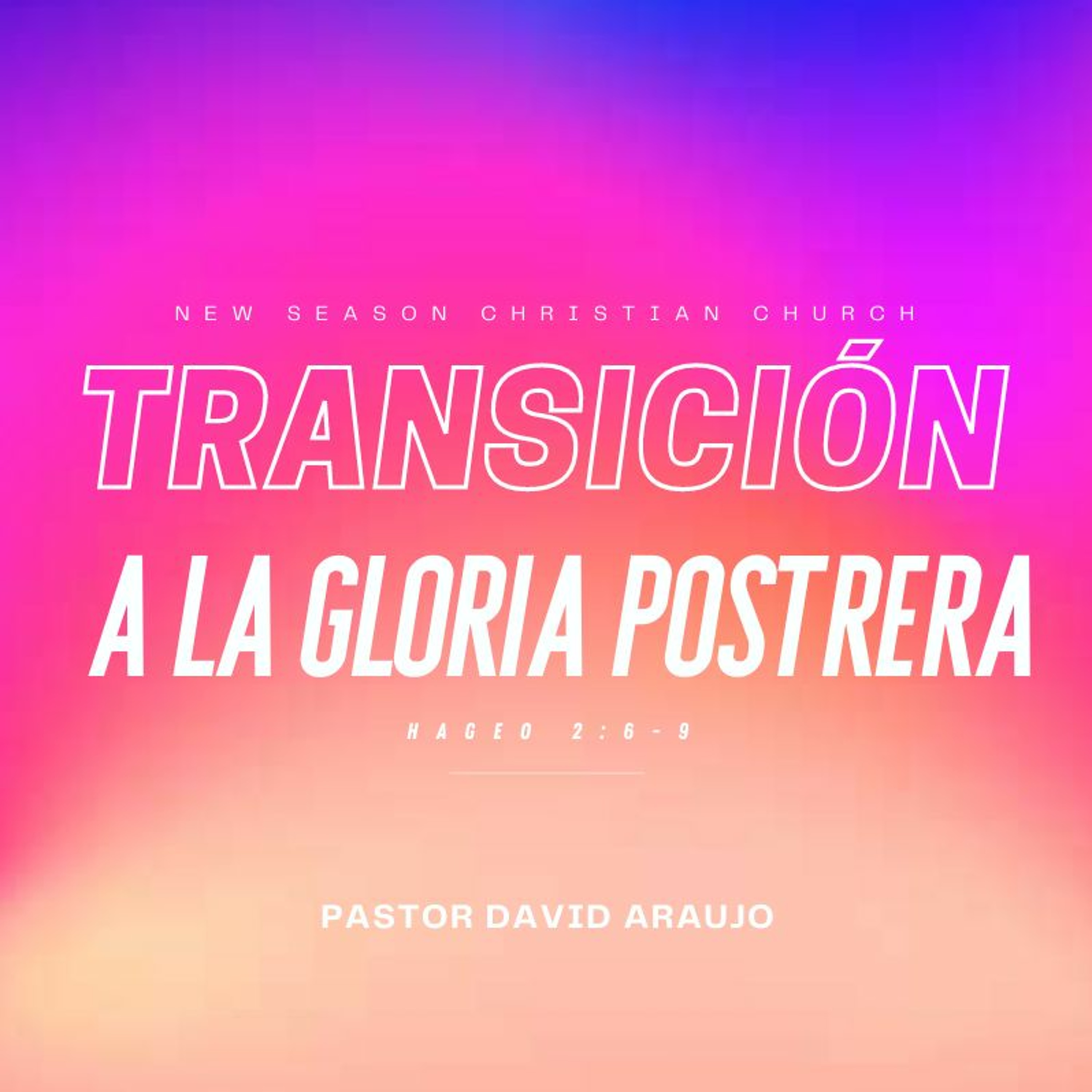 Transicion a La Gloria Prostrera :: Pastor David Araujo :: 03.14.2021