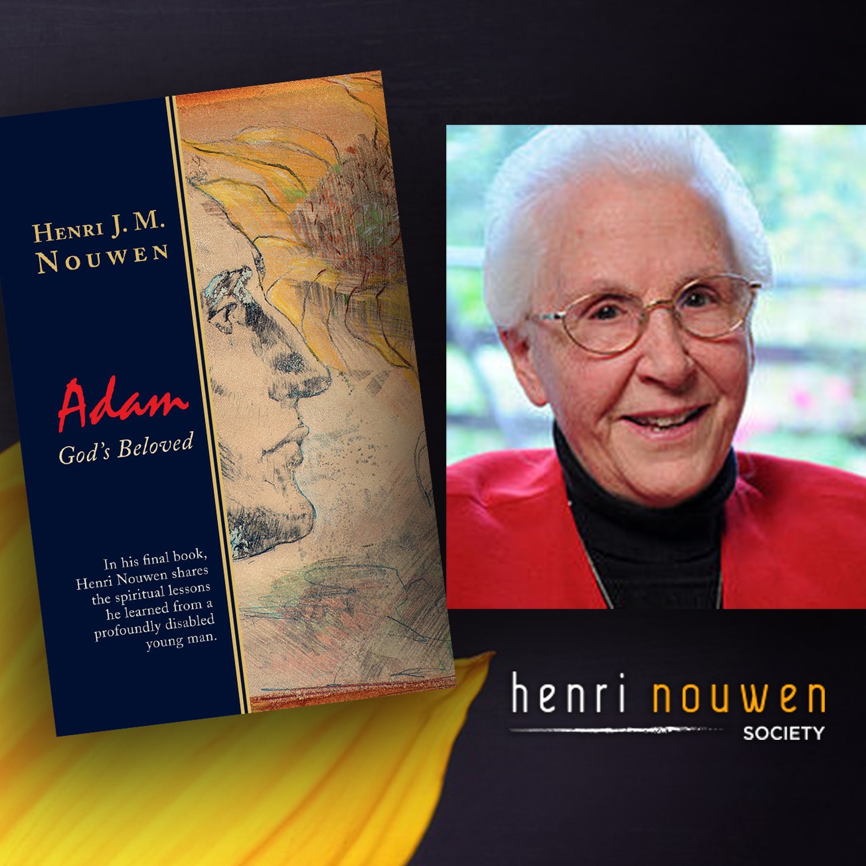Henri Nouwen, Now & Then | Sr. Sue Mosteller, Henri & Adam