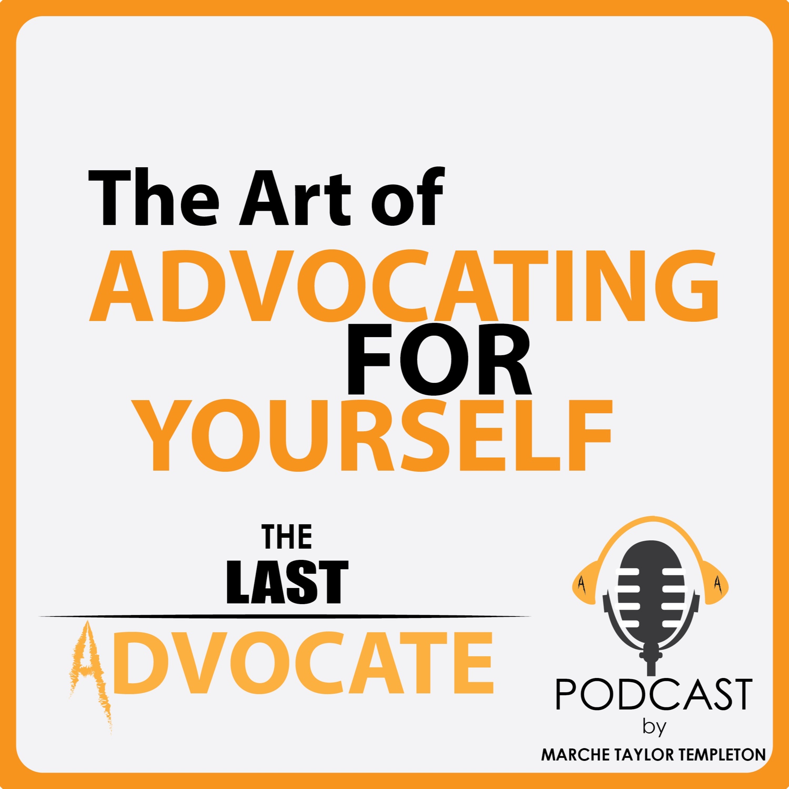 The Art Of Advocating For Yourself