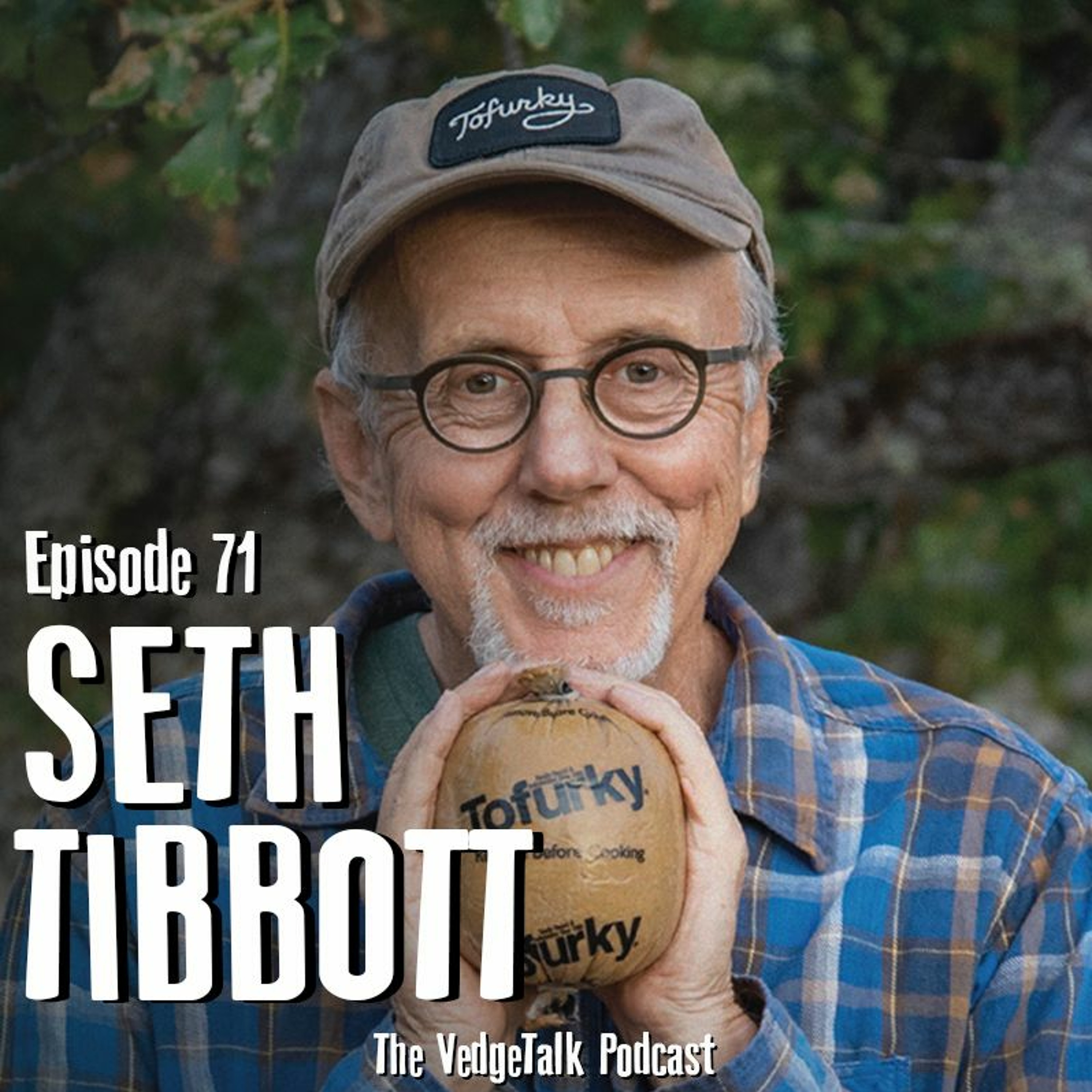 Tofurky Founder, Seth Tibbott, Shares His Incredible Story: 'In Search Of The Wild Tofurky'