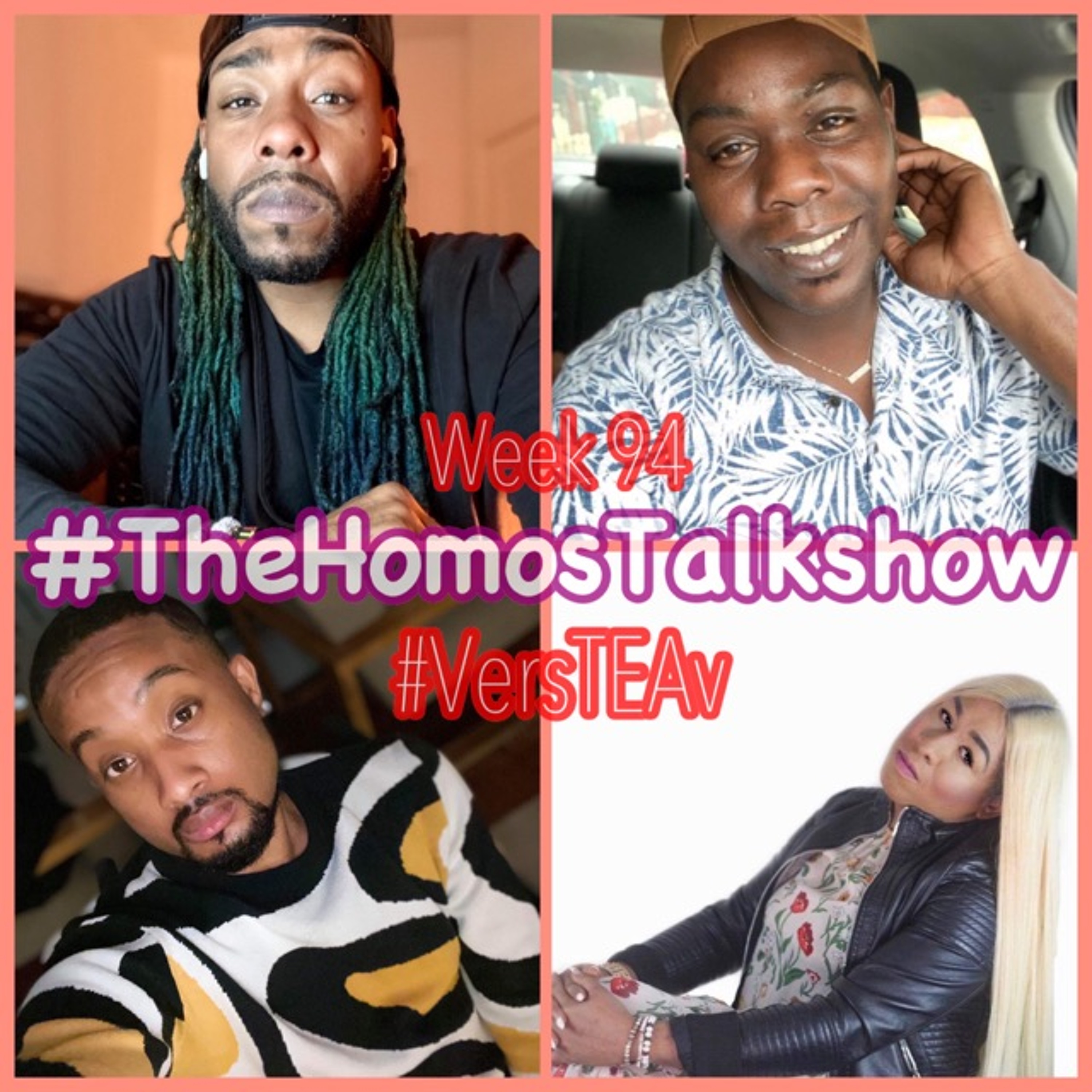 #TheHomosTalkshow Wk. 94 on #VersTEAv February 15, 2021