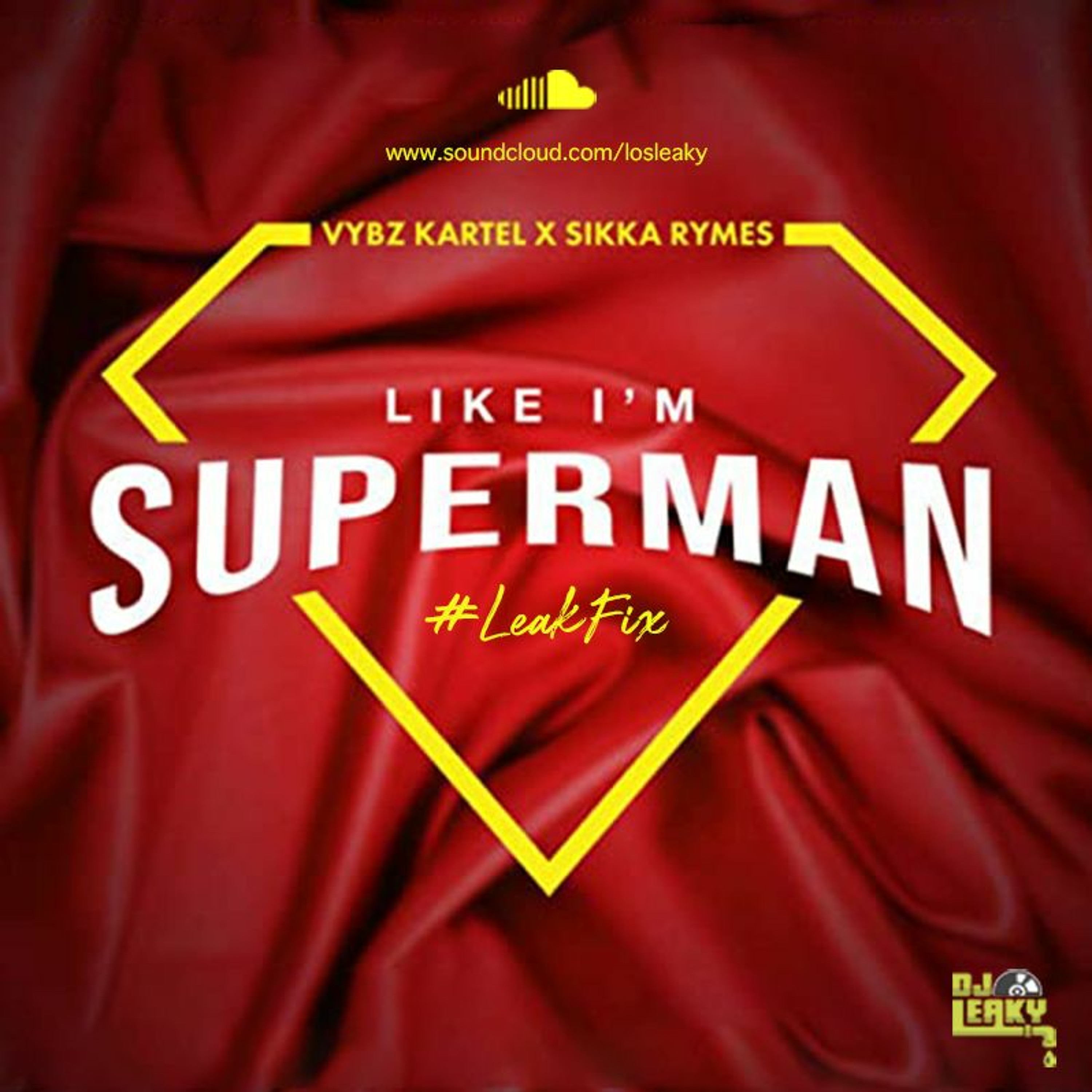 Like I'm Superman (DJ Leaky #LeakFix)