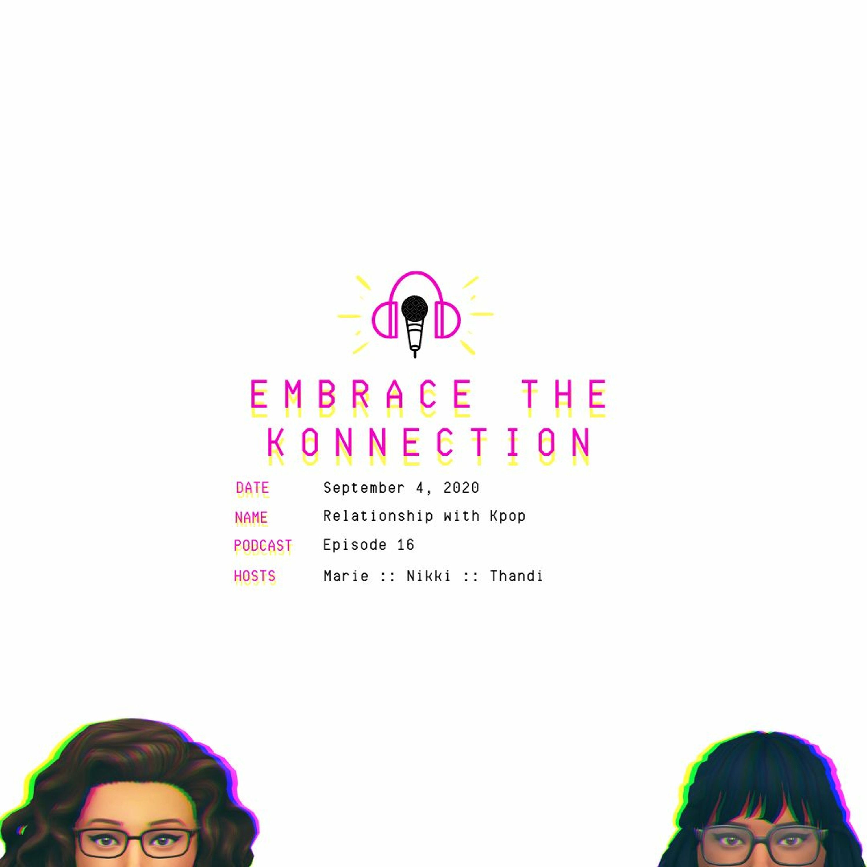 KP Episode 16: Relationship with Kpop