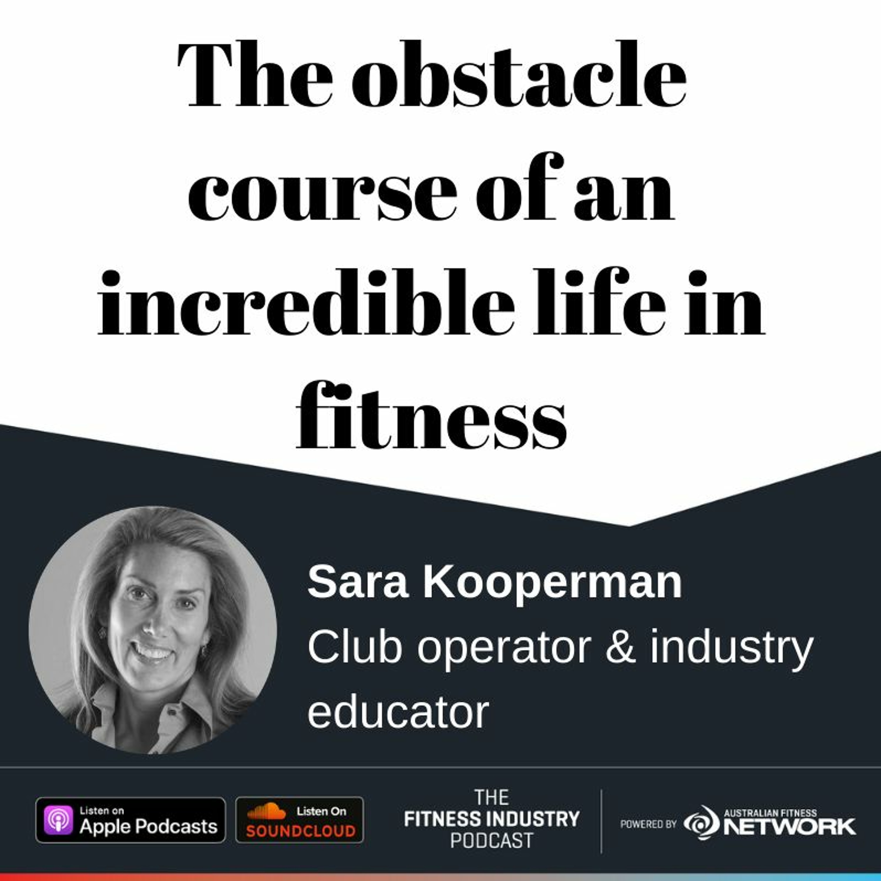 The obstacle course of an incredible life in fitness, with Sara Kooperman