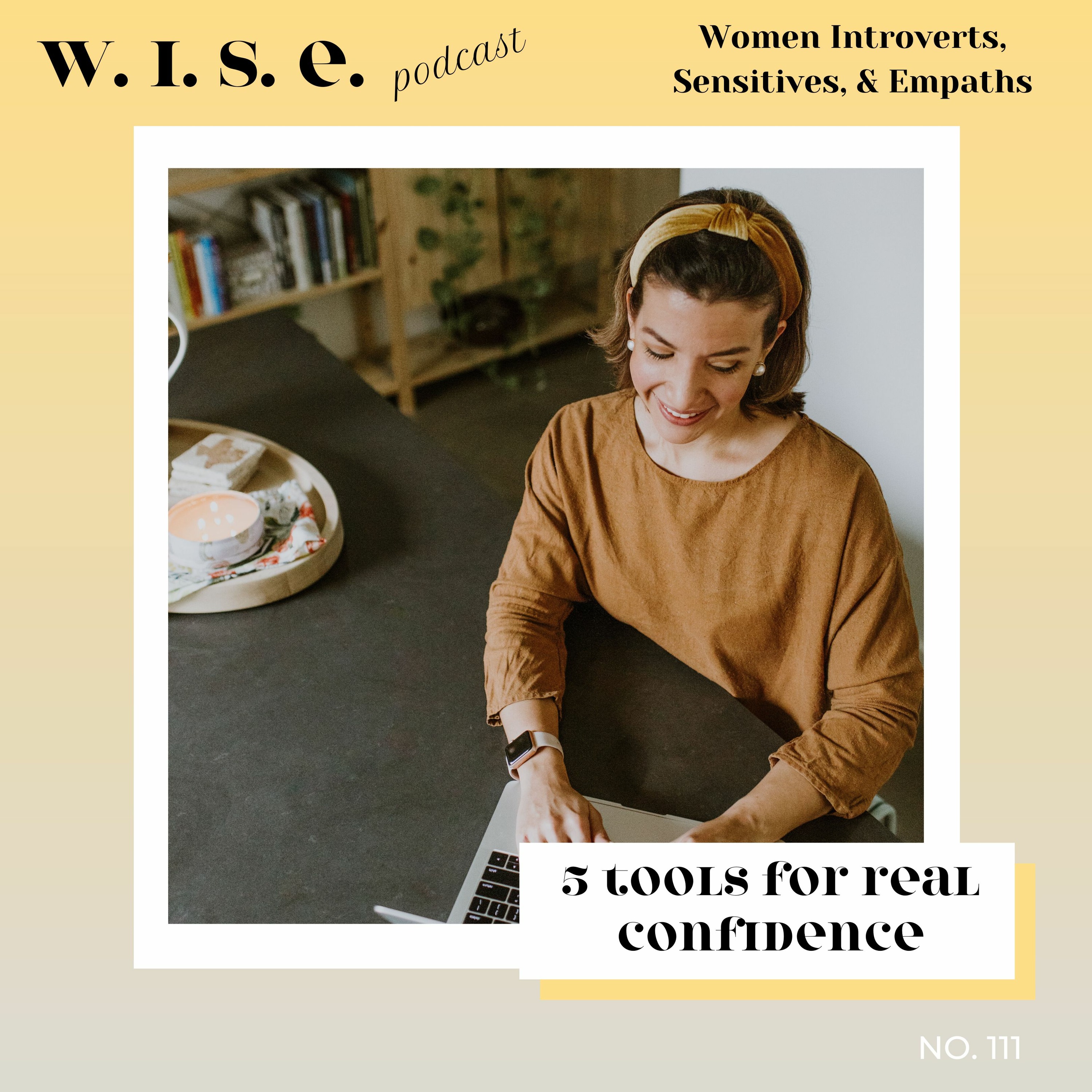 111 | 5 Steps For Real Confidence