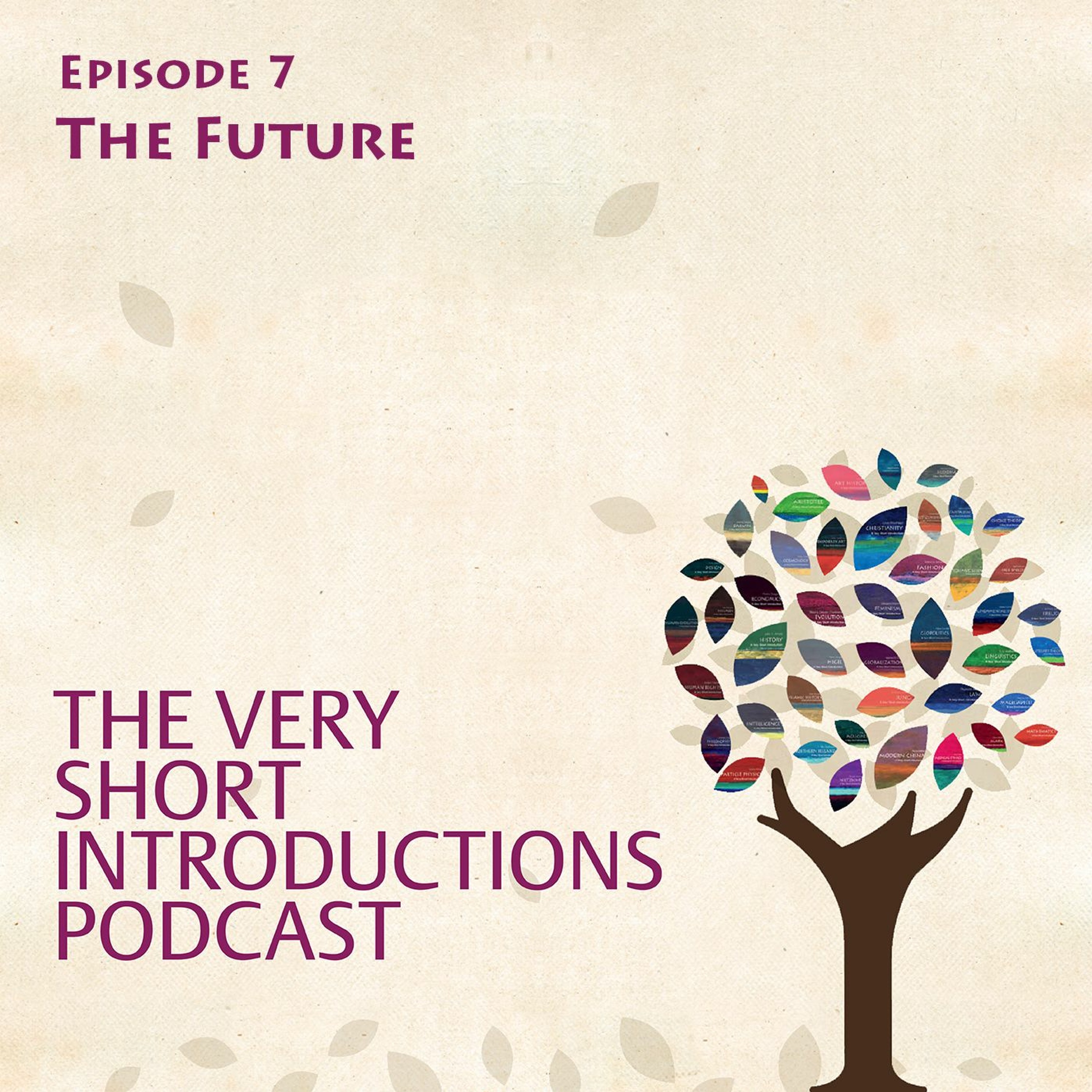 The Future - The Very Short Introductions Podcast - Ep 7