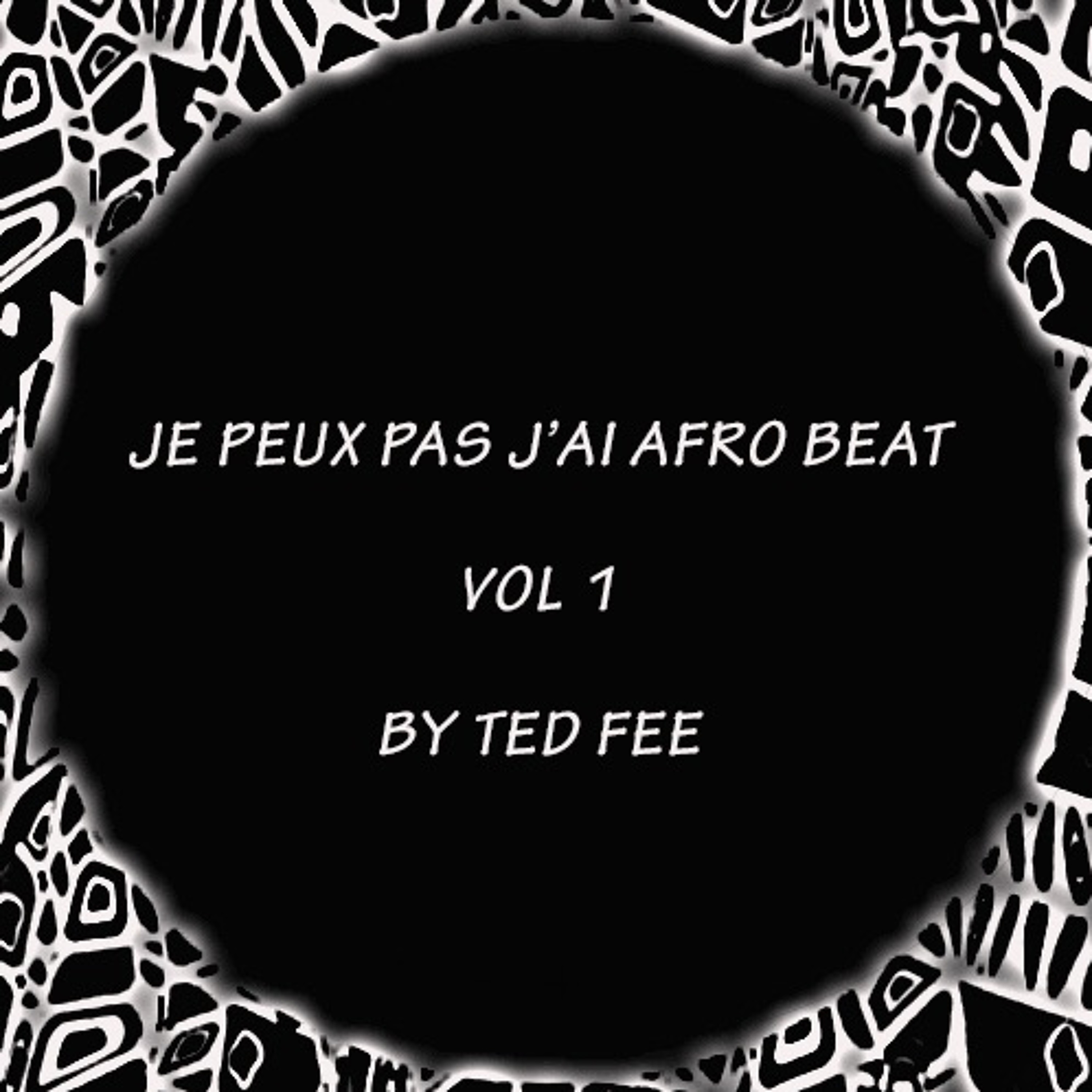 JE PEUX PAS J'AI AFRO BEAT VOL 1