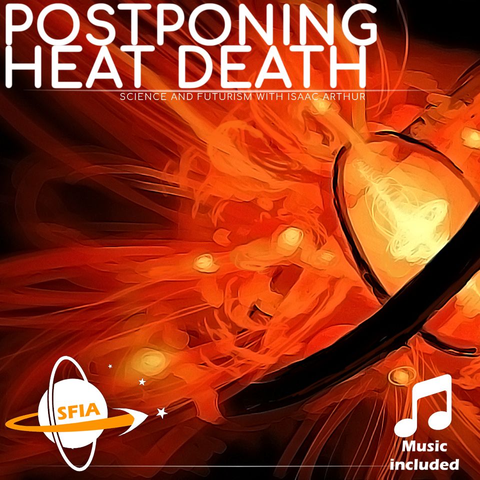 Postponing The Heat Death Of The Universe
