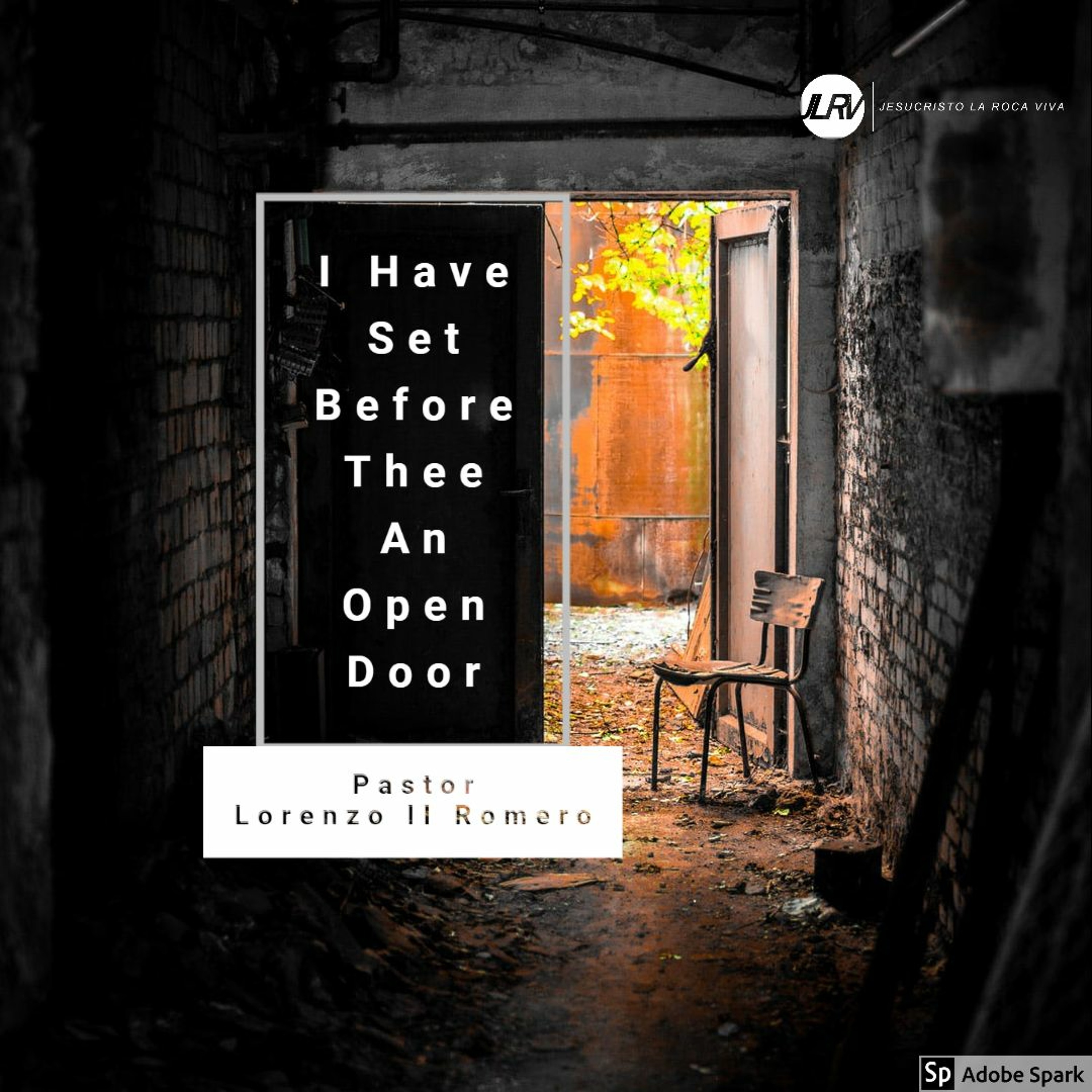 I Have Set Before Thee An Open Door - Pastor Lorenzo II Romero - 6.7.2020