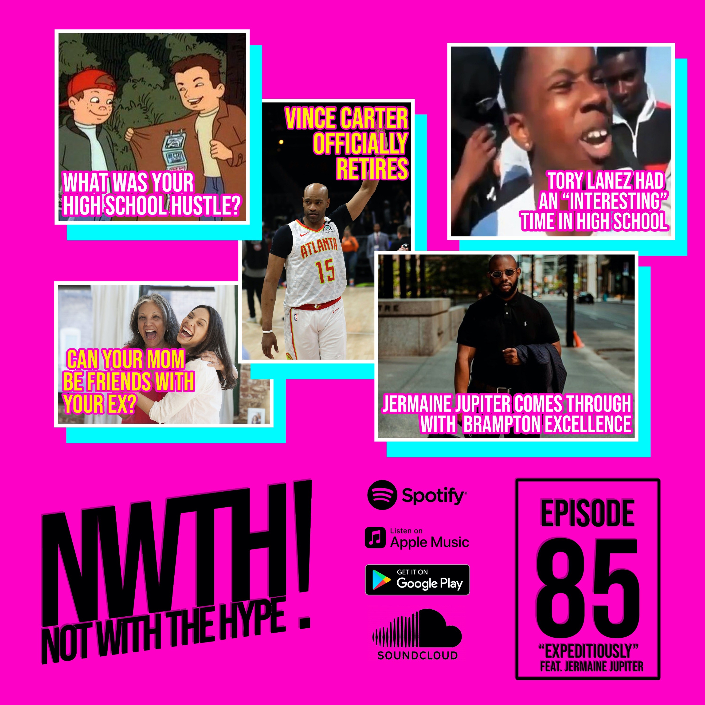 Not With The Hype Podcast - Epi. 85 "Expeditiously" feat. Jermaine Jupiter