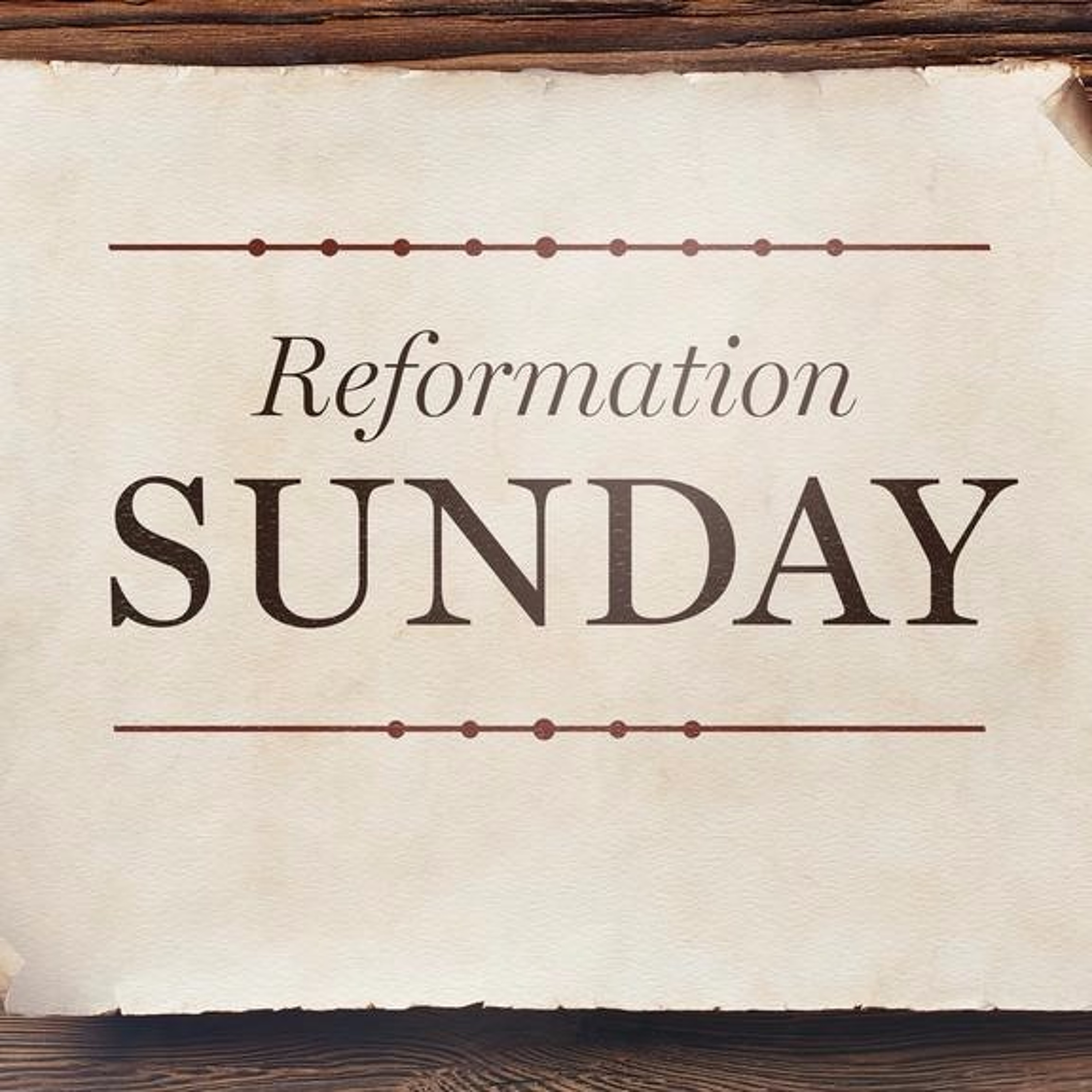Reformation Sunday: Seeing the Reformation Through 2020 Glasses