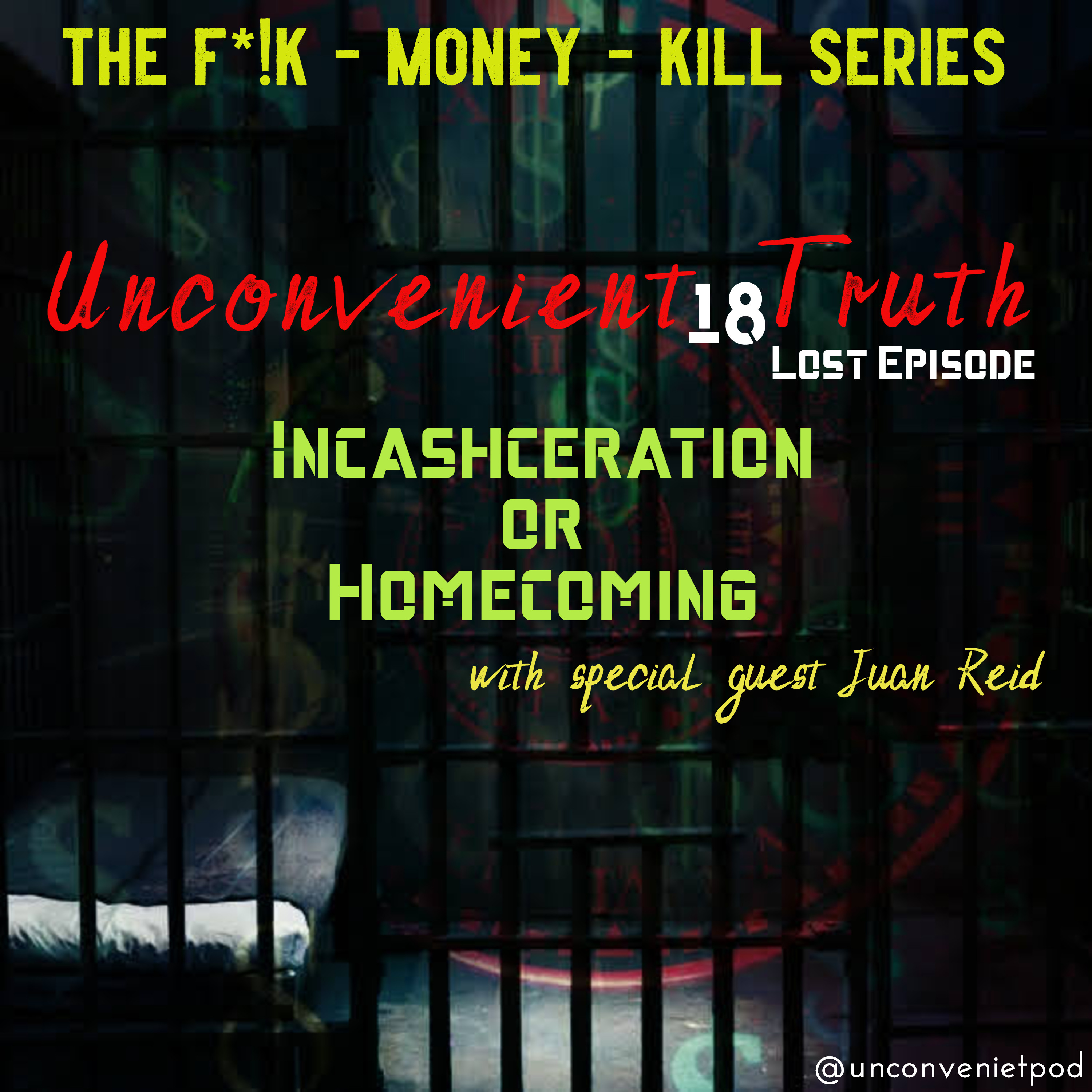Episode 18: Incashceration or Homecoming with special guest Juan Reid