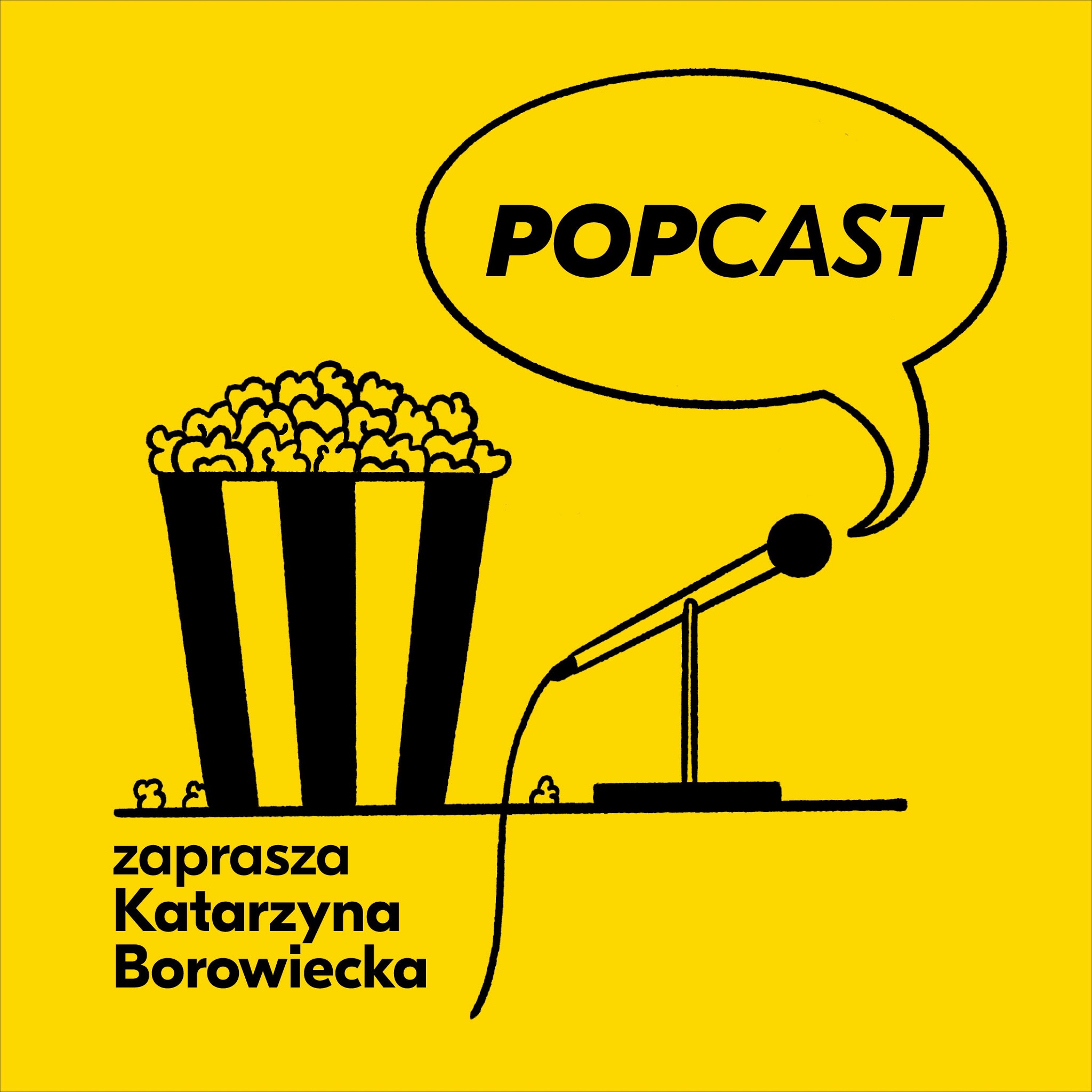 POPcast. Zaprasza Katarzyna Borowiecka