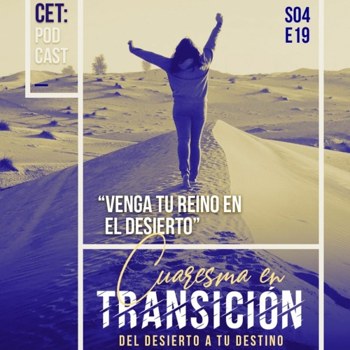 Venga tu reino al desierto