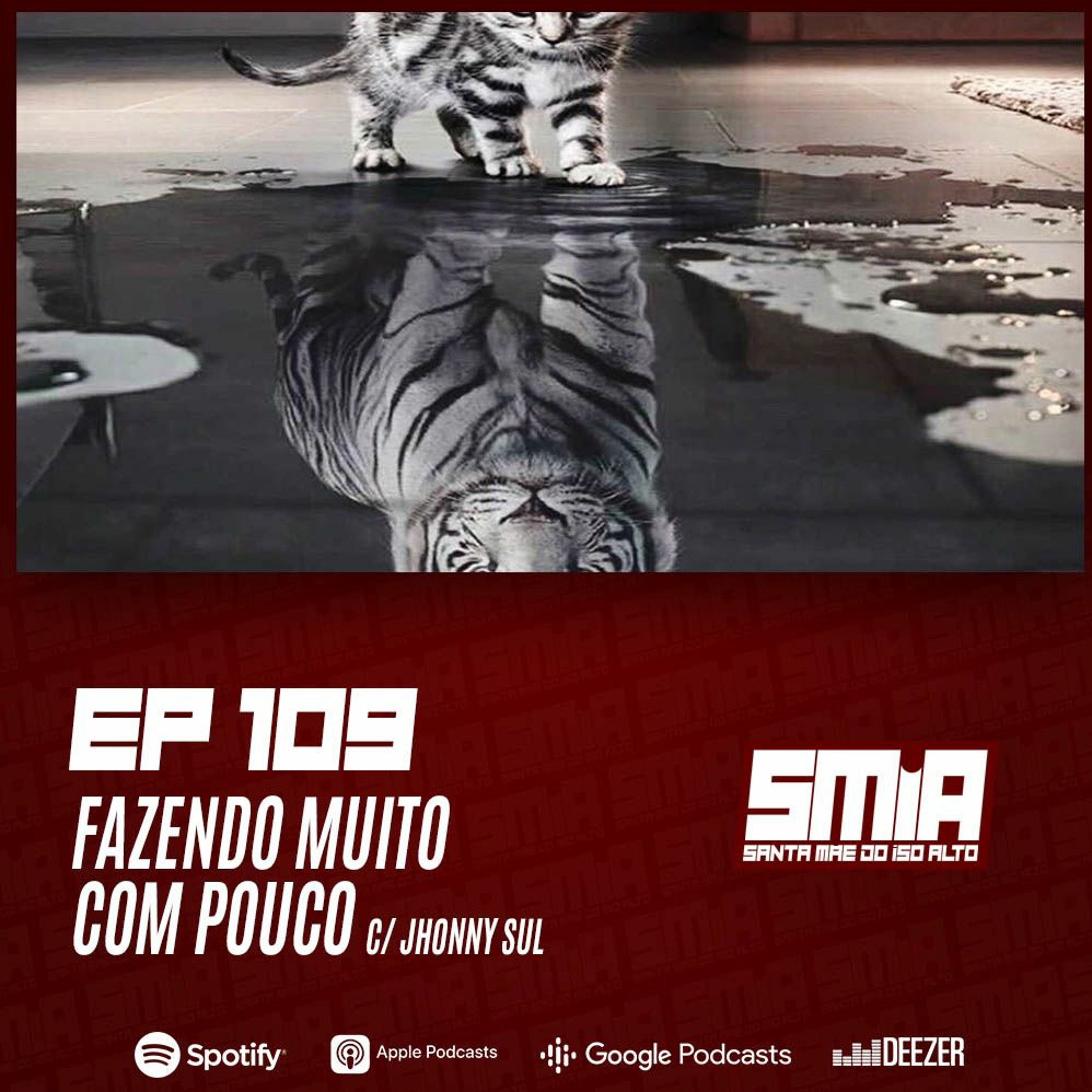 #109 - Fazendo Muito Com Pouco c/ Jhony Sul