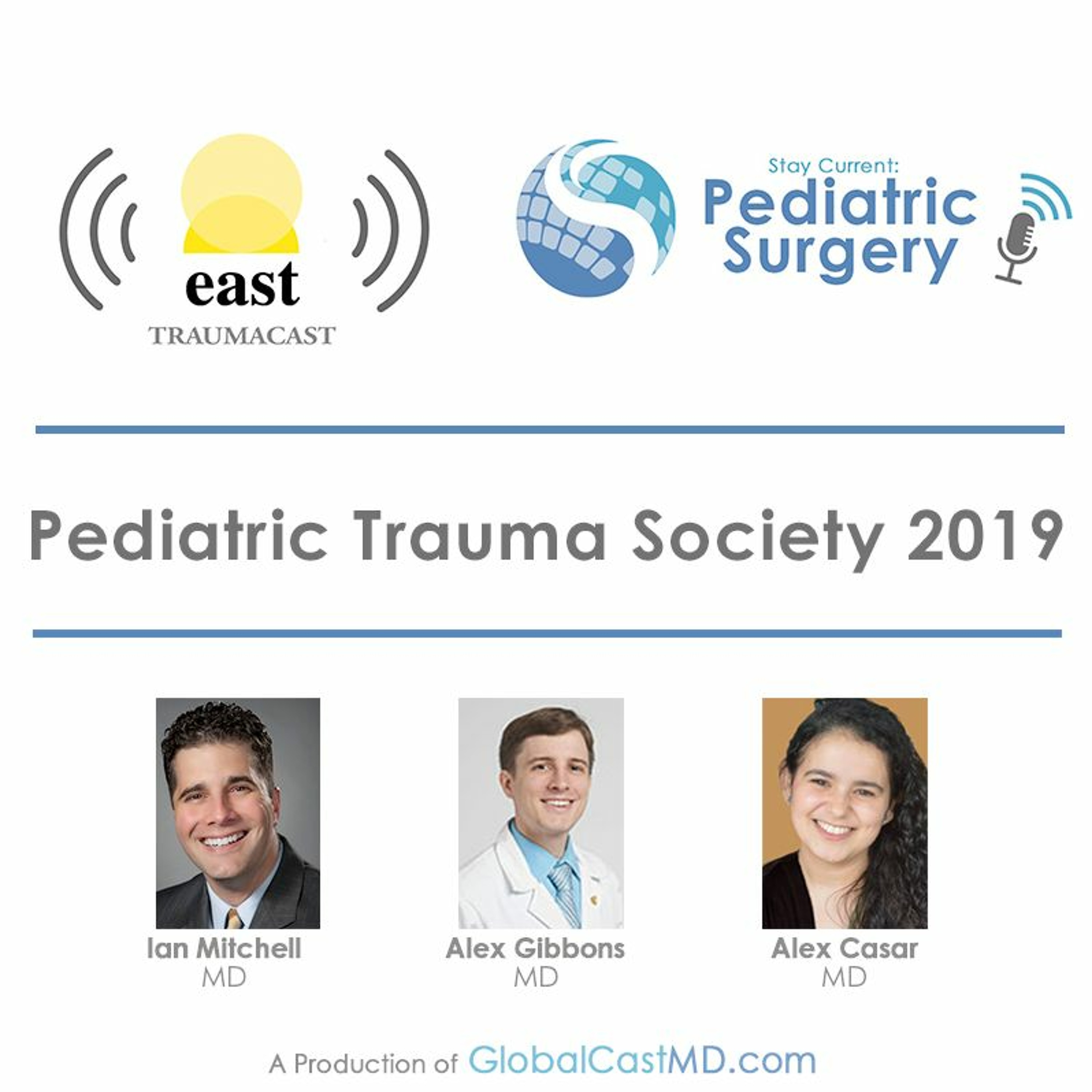 Guest Podcast from EAST Traumacast: Pediatric Trauma Society 2019