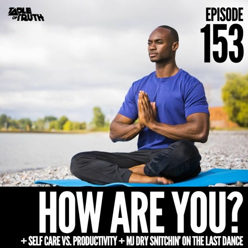 Episode 153: How Are You?
