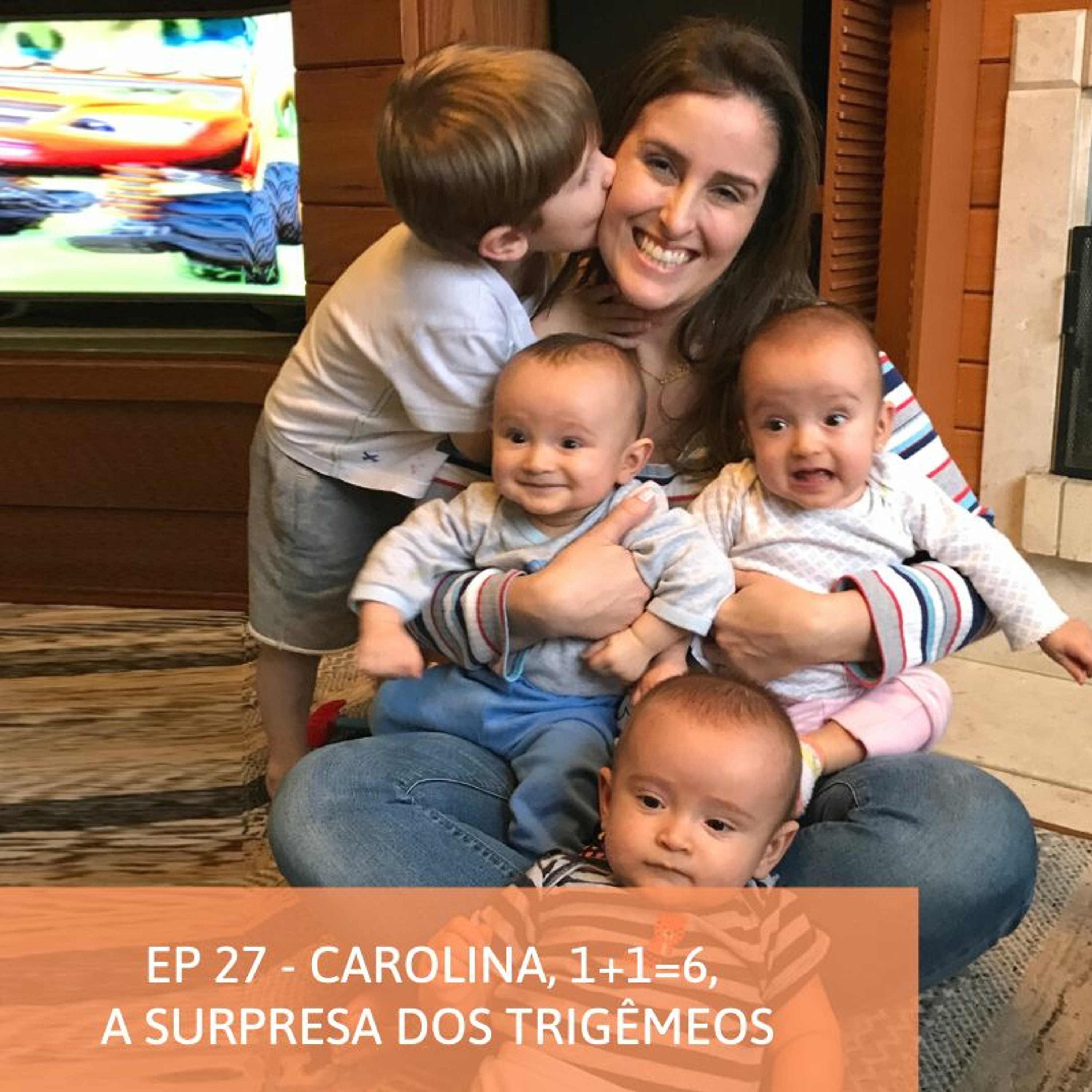 Carol, 1+1=6, a surpresa dos trigêmeos