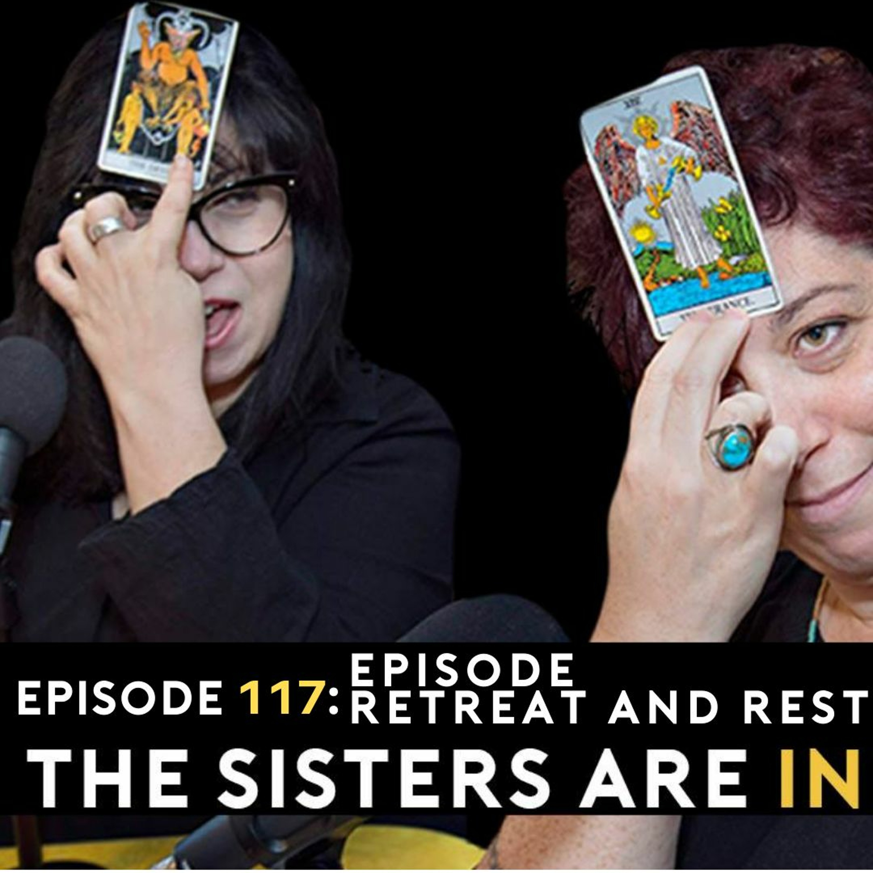 Episode 117: RETREAT AND REST
