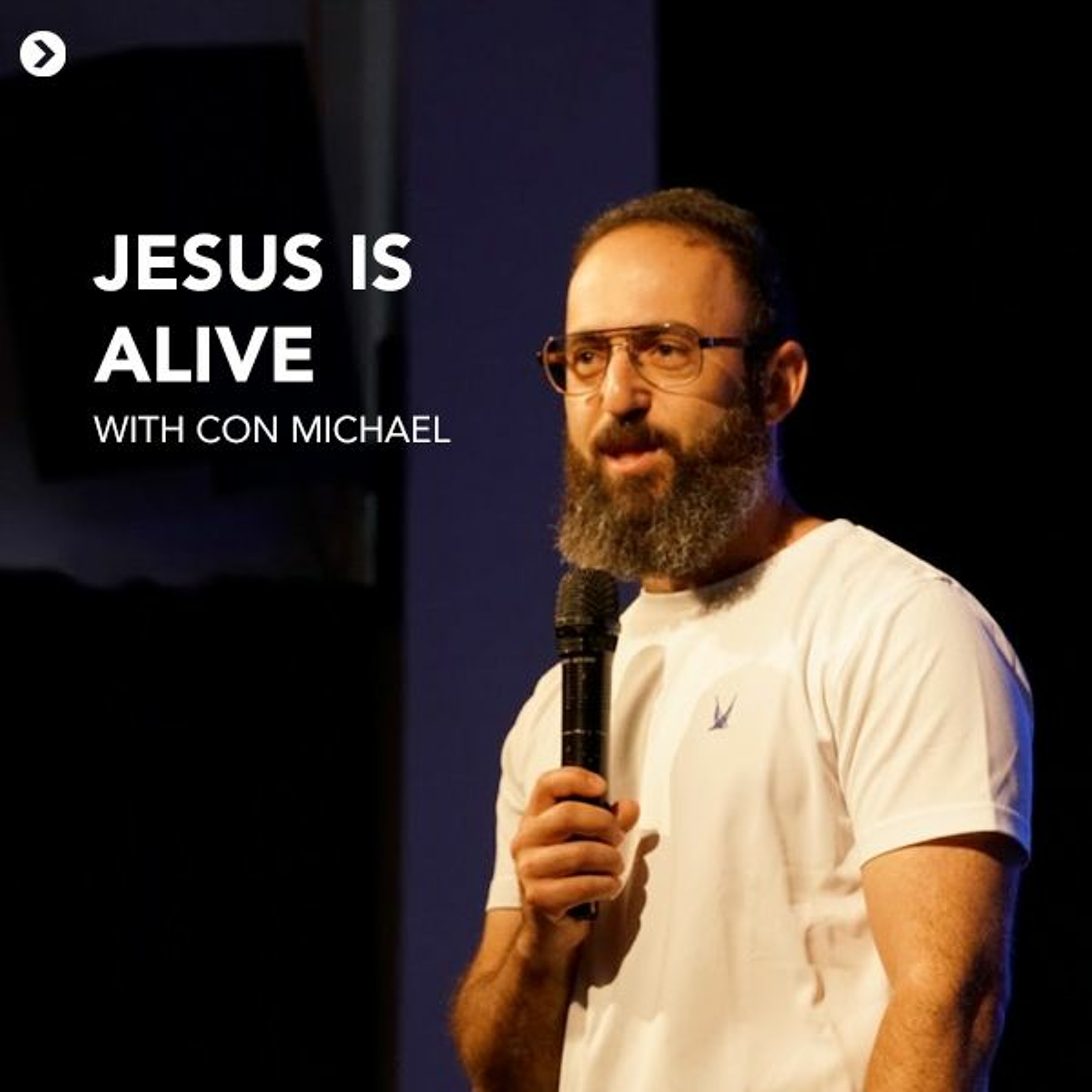 4th April 2021 - Con Michael - Jesus is ALIVE