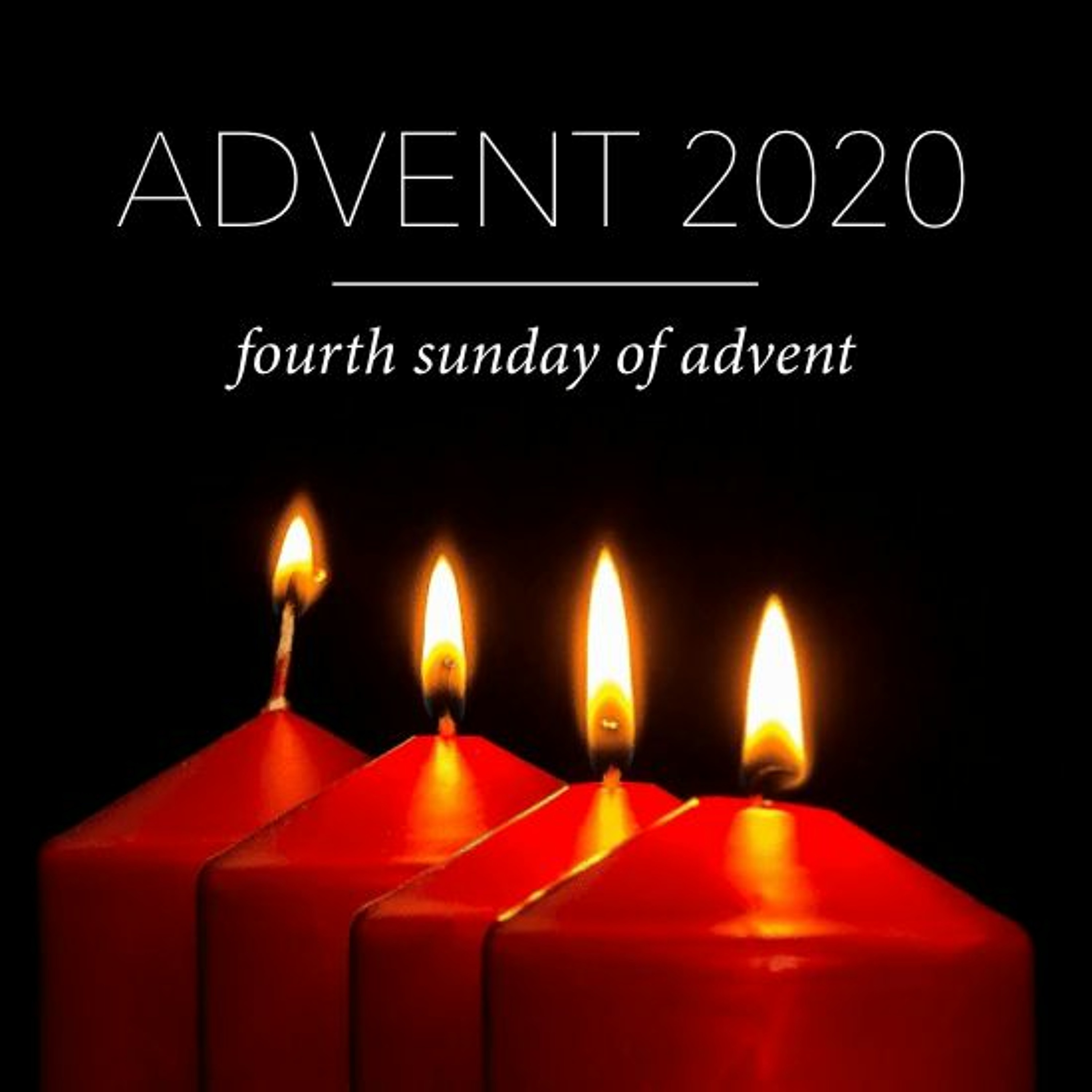 Advent 2020: Fourth Sunday of Advent
