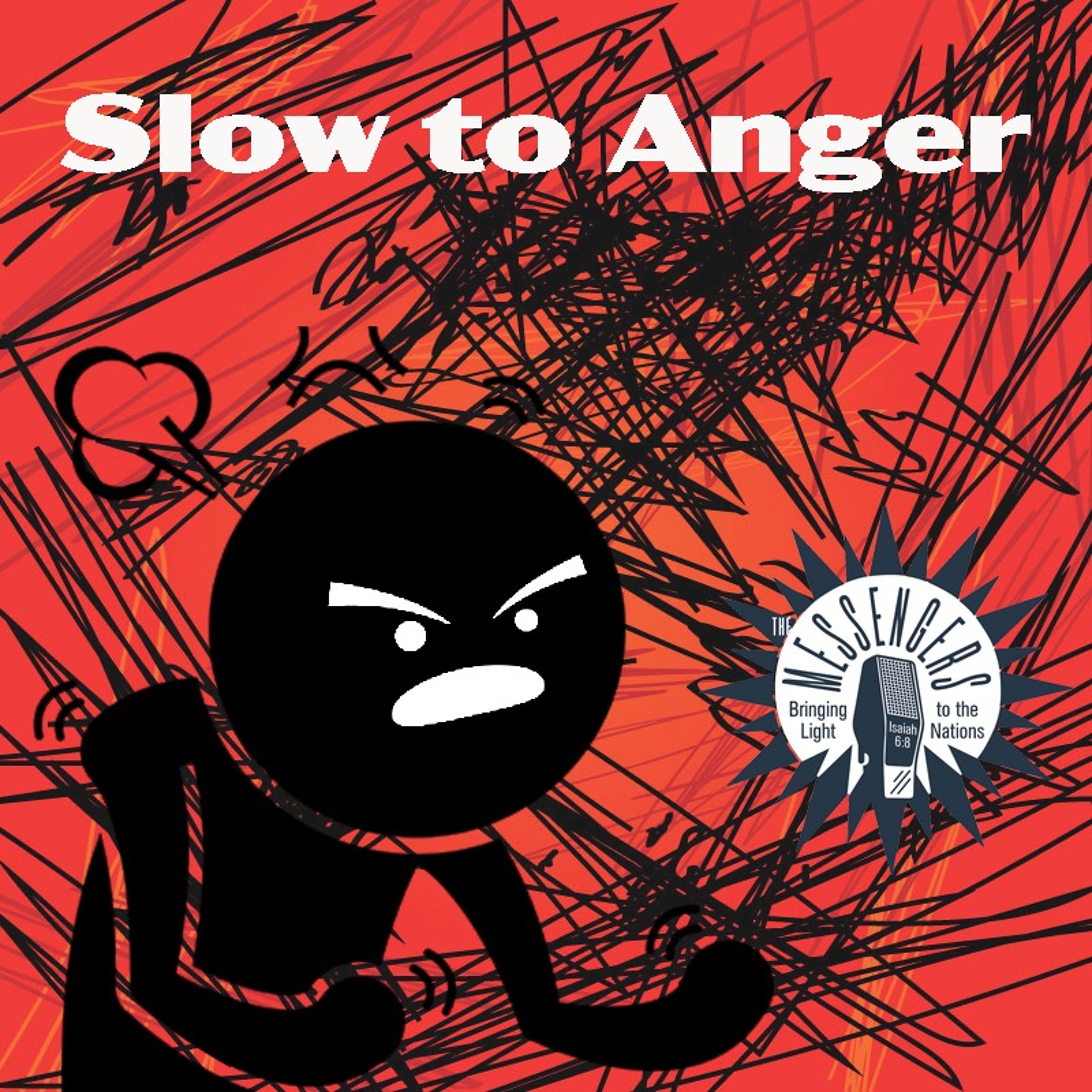 Slow to Anger