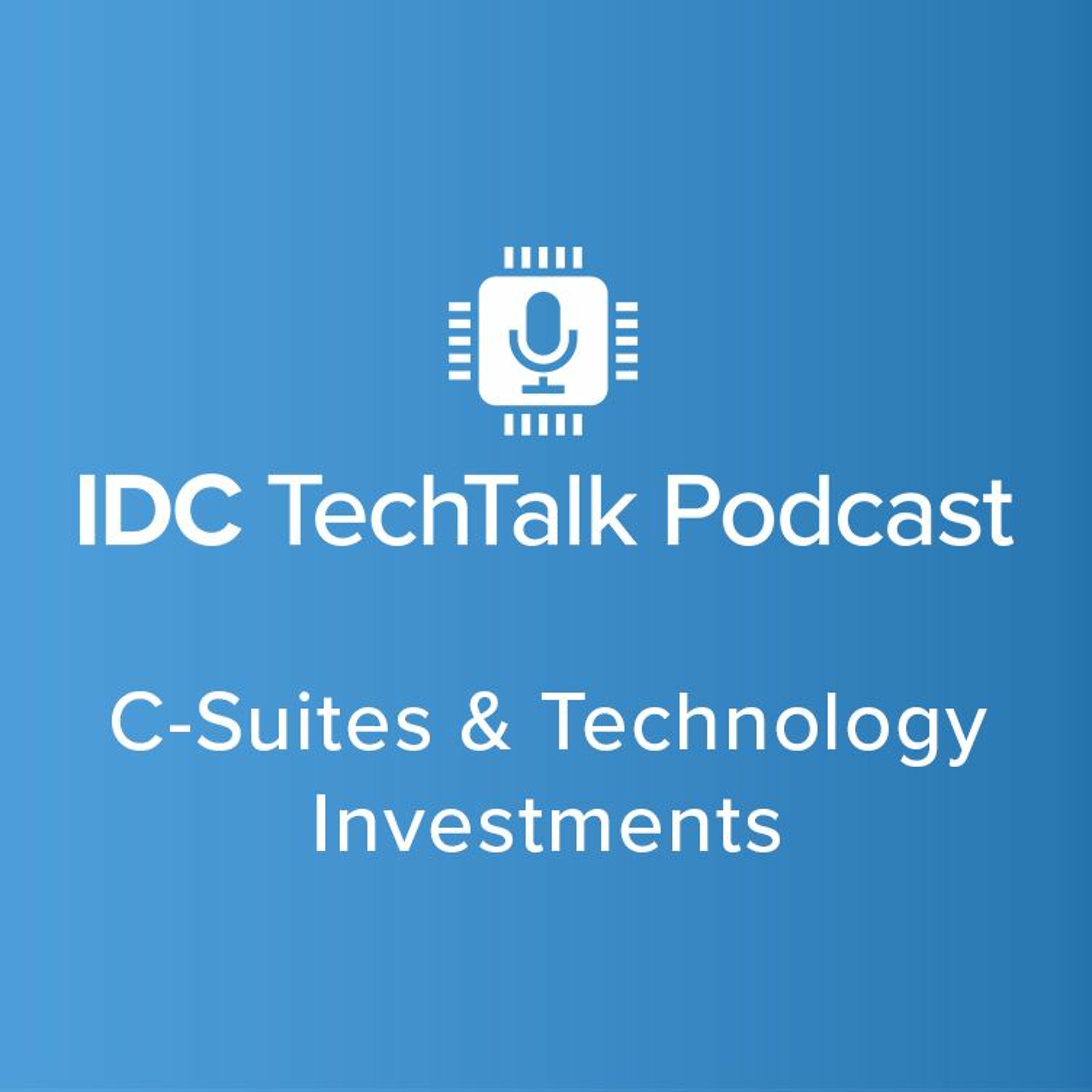 Episode #62 - C-Suites & Technology Investments