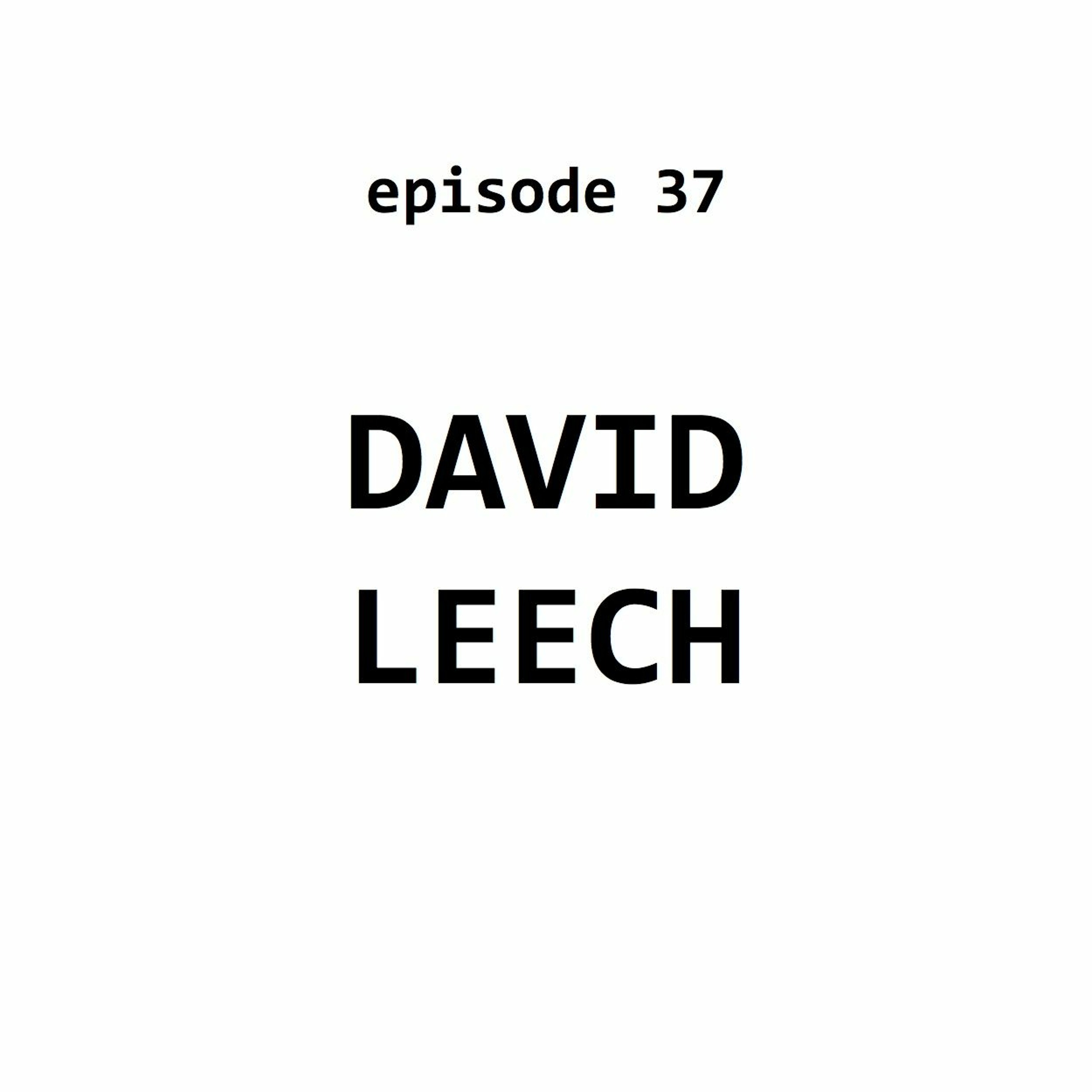 Ep 37: David Leech