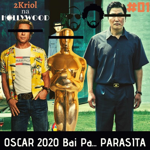 #01 - Oscar 2020 Bai Pa... Parasita!