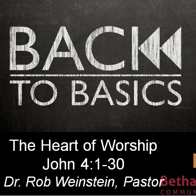 Back To The Basics: The Heart of Worship