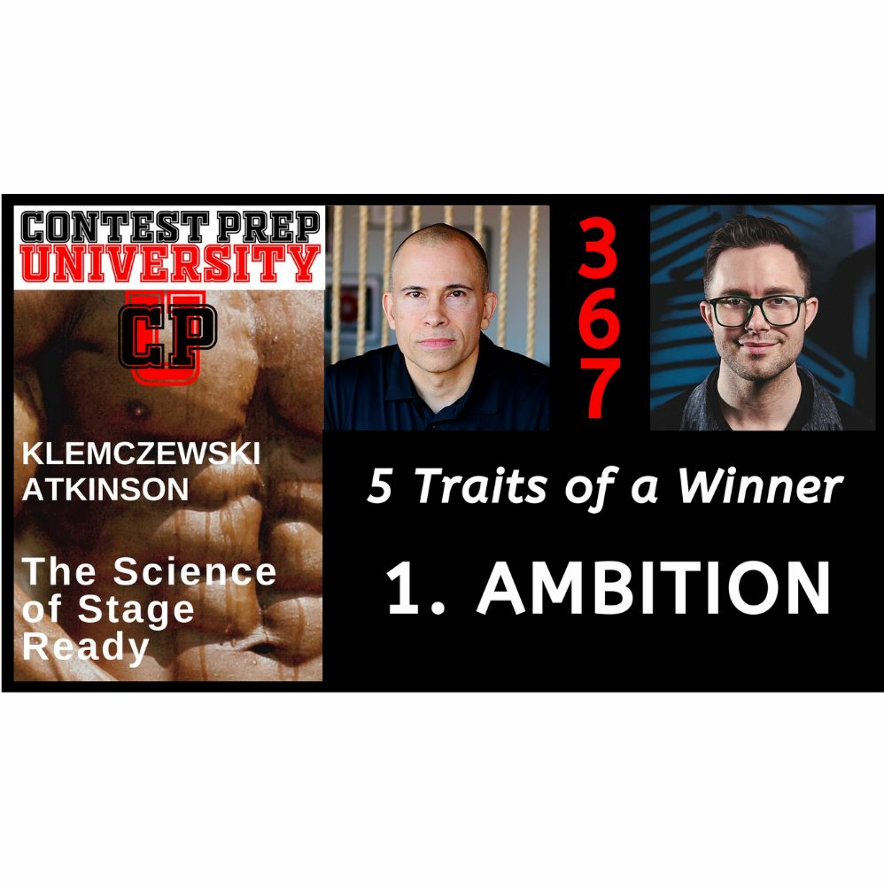 5 TRAITS OF A WINNER: 1 AMBITION - CONTEST PREP UNIVERSITY #367