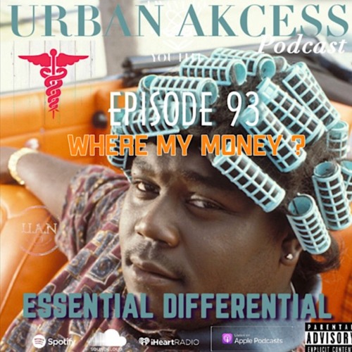 ESSENTIAL DIFFERENTIAL ( where my money ?)episode 93 ESSENTIAL DIFFERENTIAL ( where my money ?)episode 93