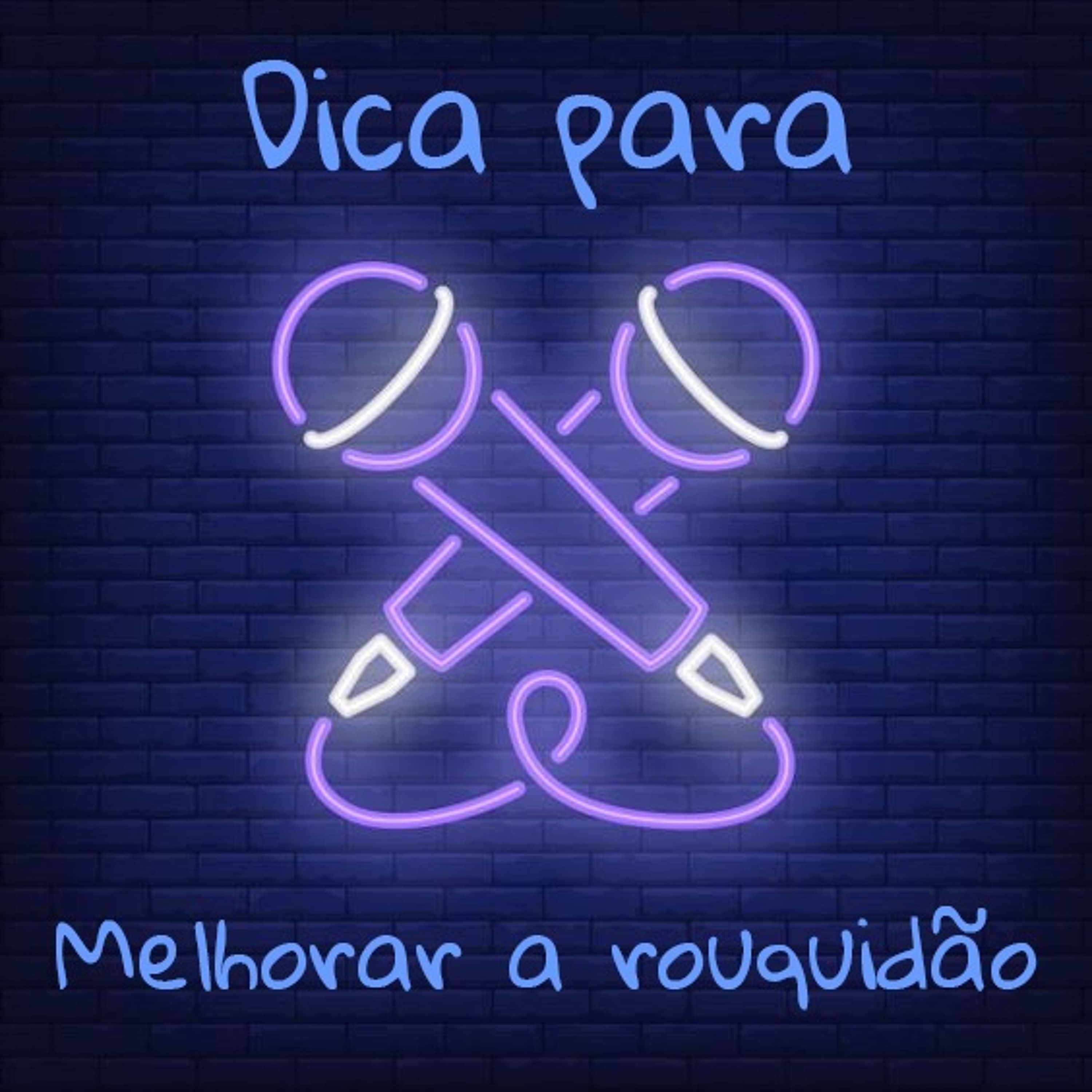 Mais rouco ultimamente?