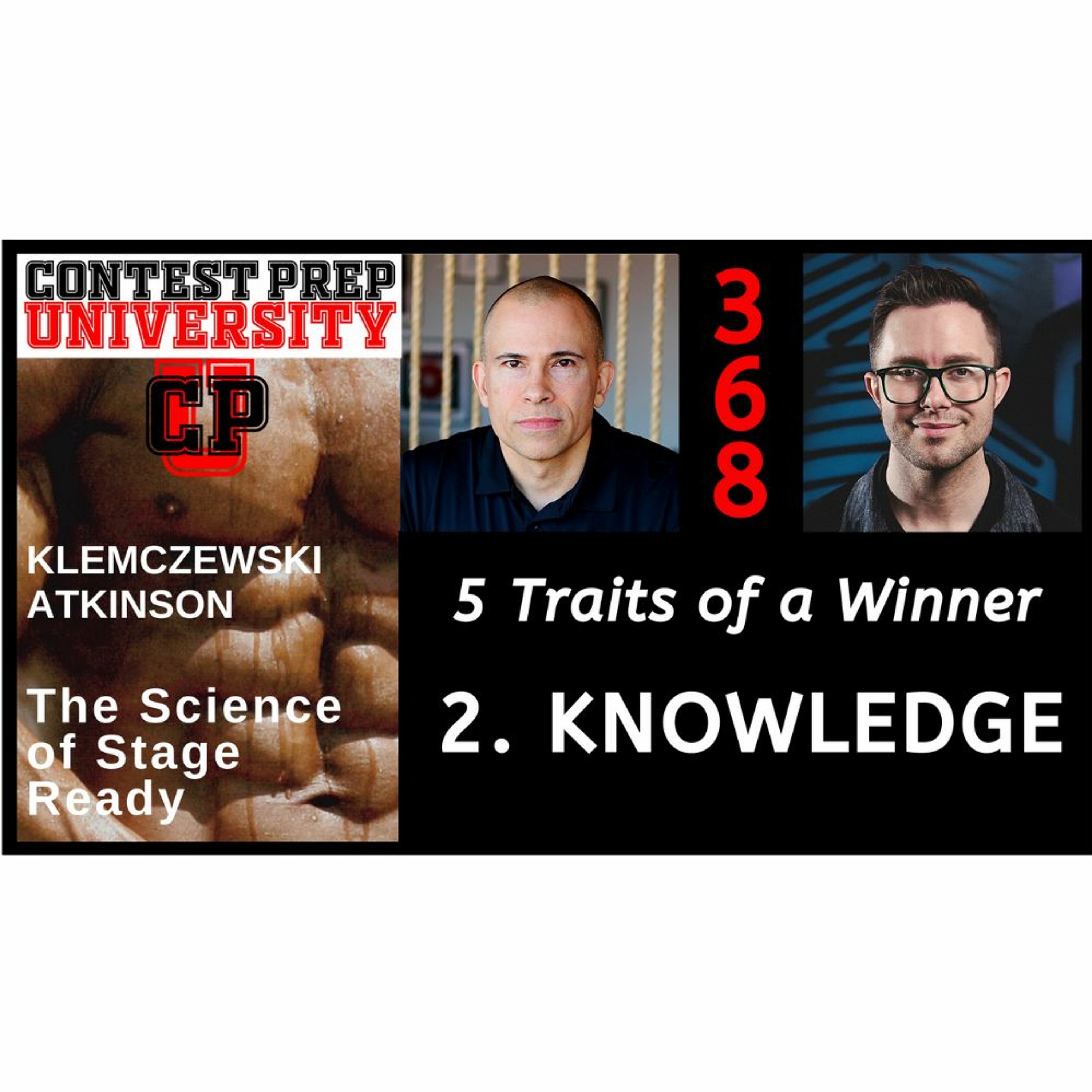 5 TRAITS OF A WINNER: 2. KNOWLEDGE - CONTEST PREP UNIVERSITY #368 -