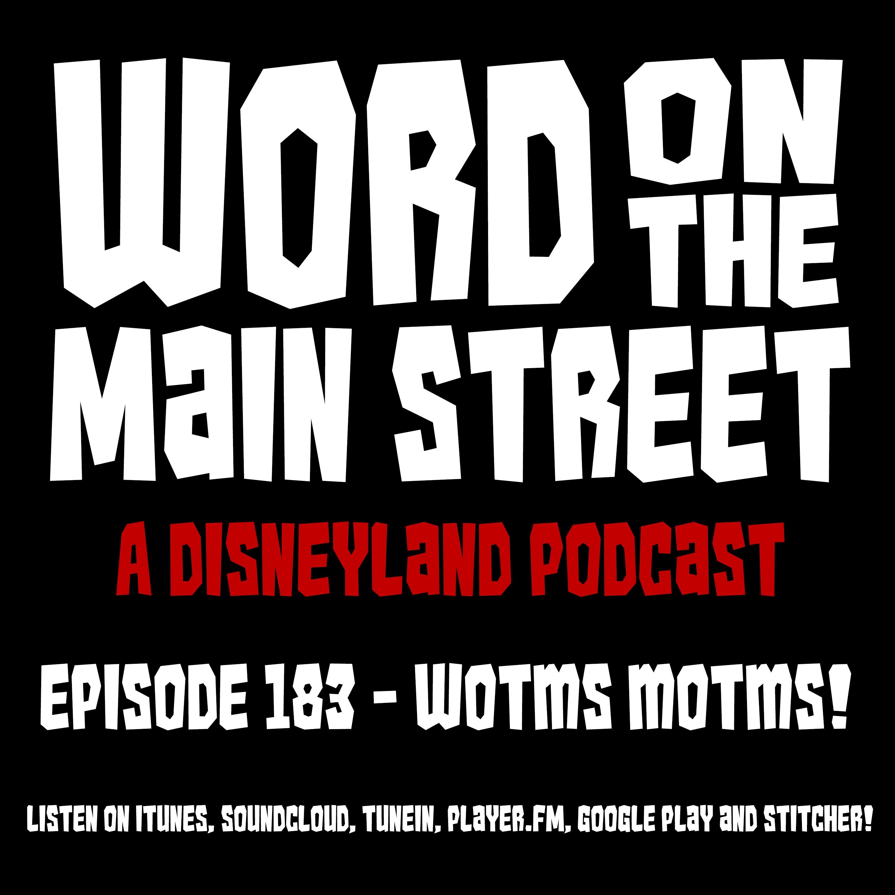 Episode 183 - WOTMS MOTMS!
