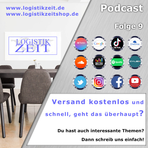 Logistik Zeit Podcast Folge 9 / Versand kostenlos und schnell, geht das überhaupt?