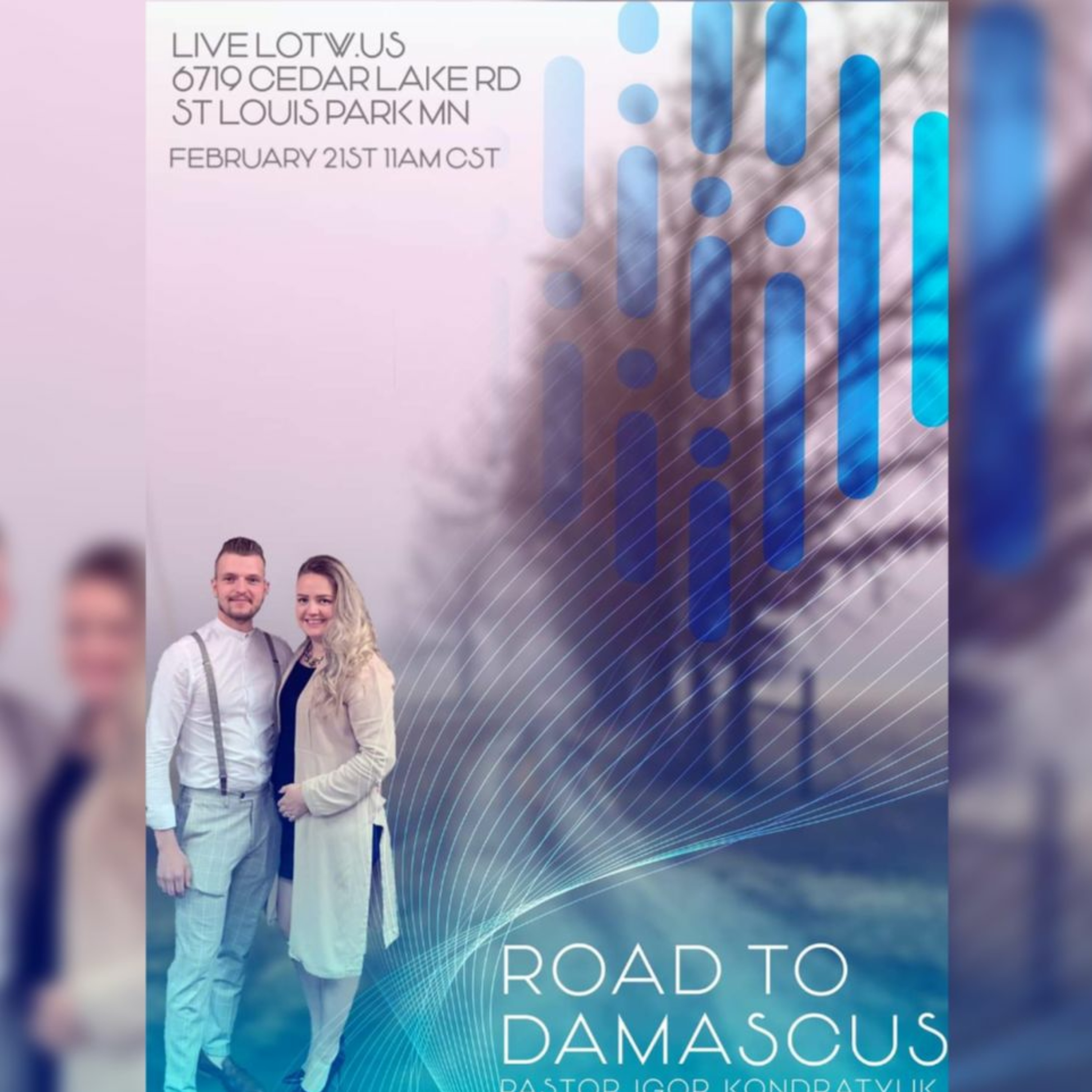 Road To Damascus| Pastor Igor Kondratyuk 2.21.21