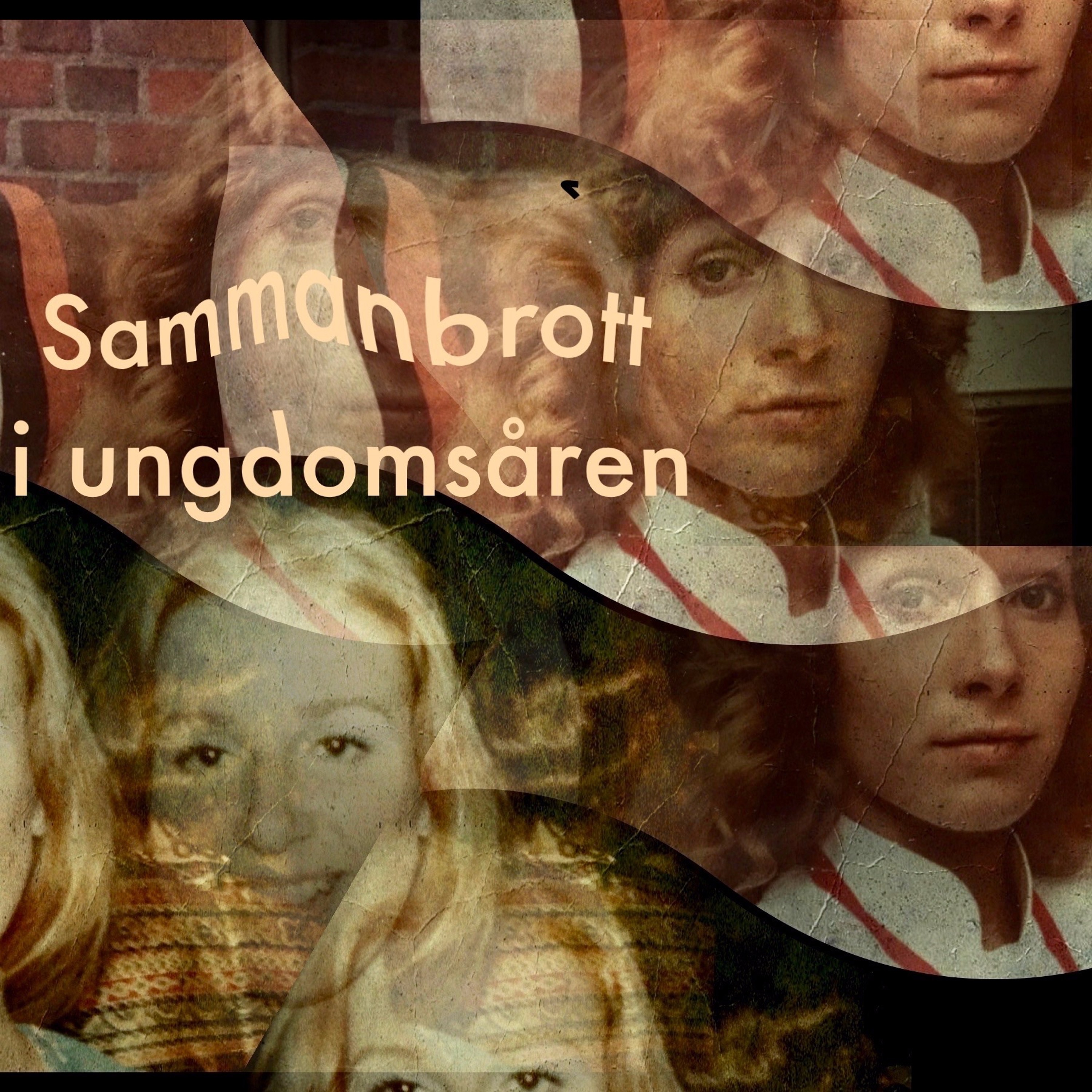 #11: Sammanbrott i ungdomsåren
