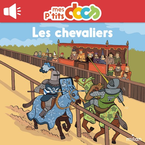 Stream Les Chevaliers Pt 2 2 Histoire By Mes P Tits Docs Listen