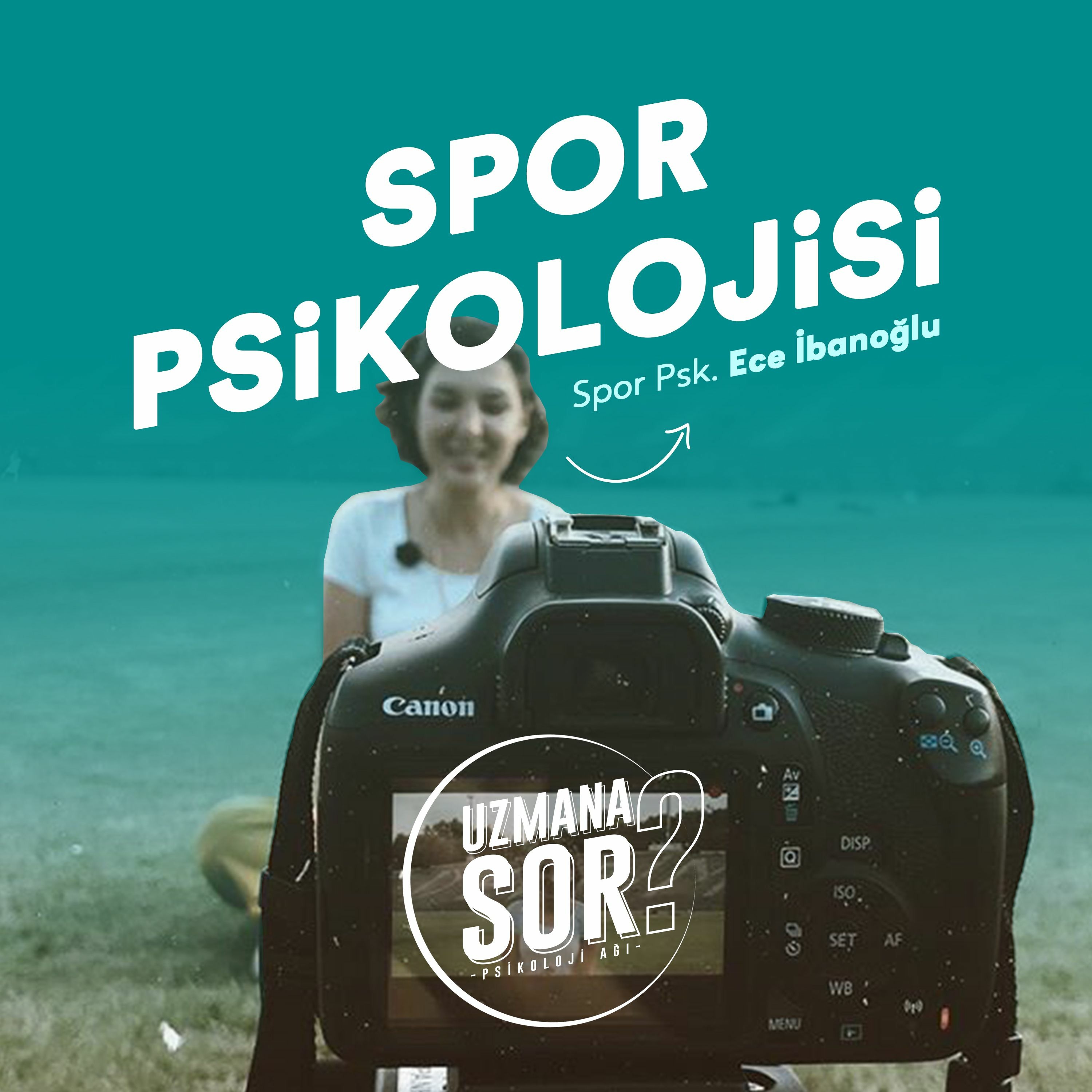 Uzmana Sor: Spor Psikolojisi | Ece İbanoğlu