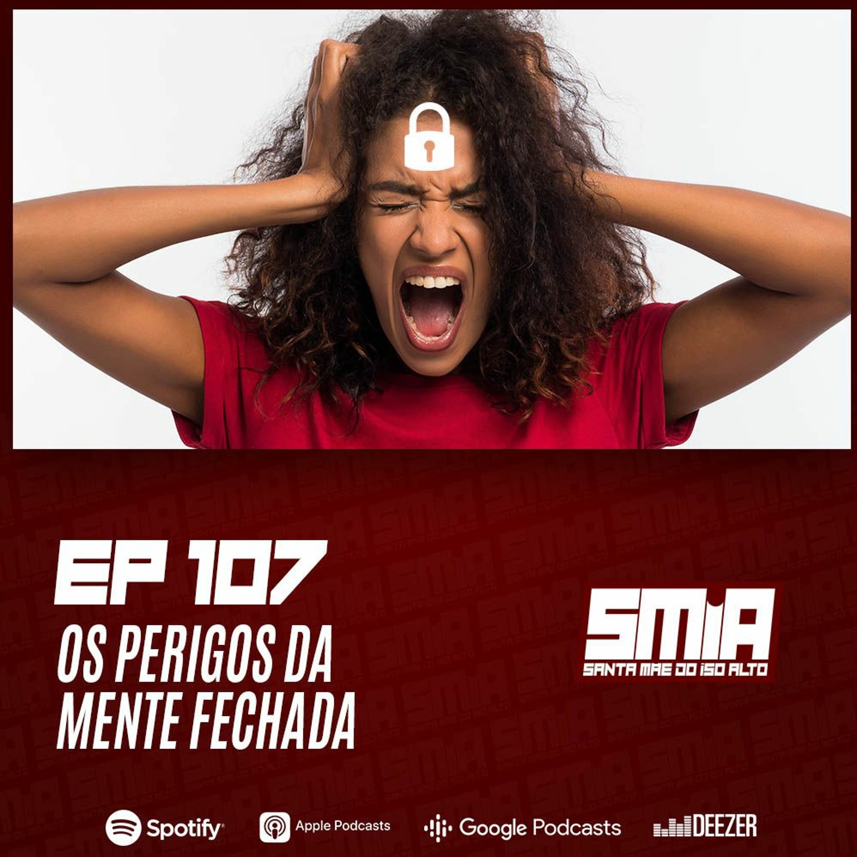 #107 - Os Perigos Da Mente Fechada