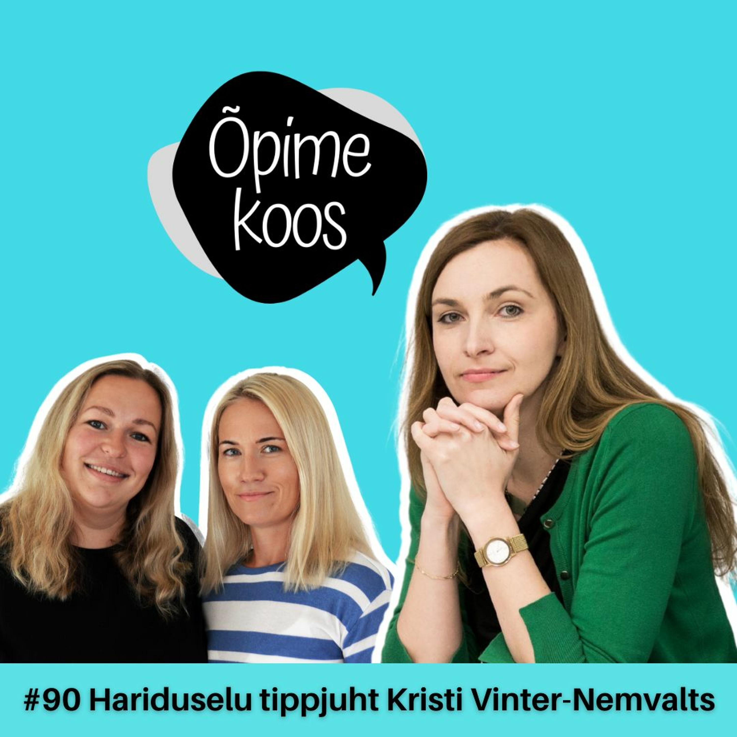 #90 Hariduselu tippjuht Kristi Vinter-Nemvalts
