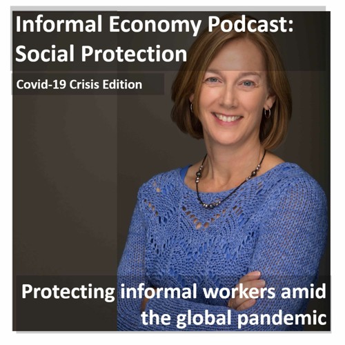 #13 Protecting informal workers amid the global pandemic - Covid-19 edition