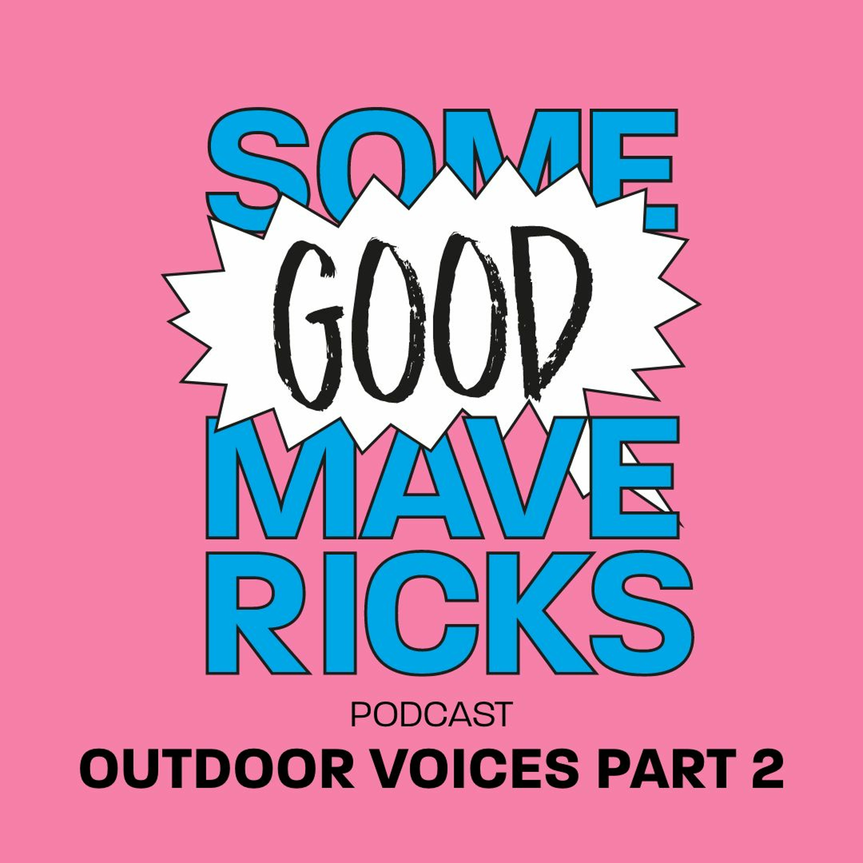Outdoor Voices. Ep. 2.